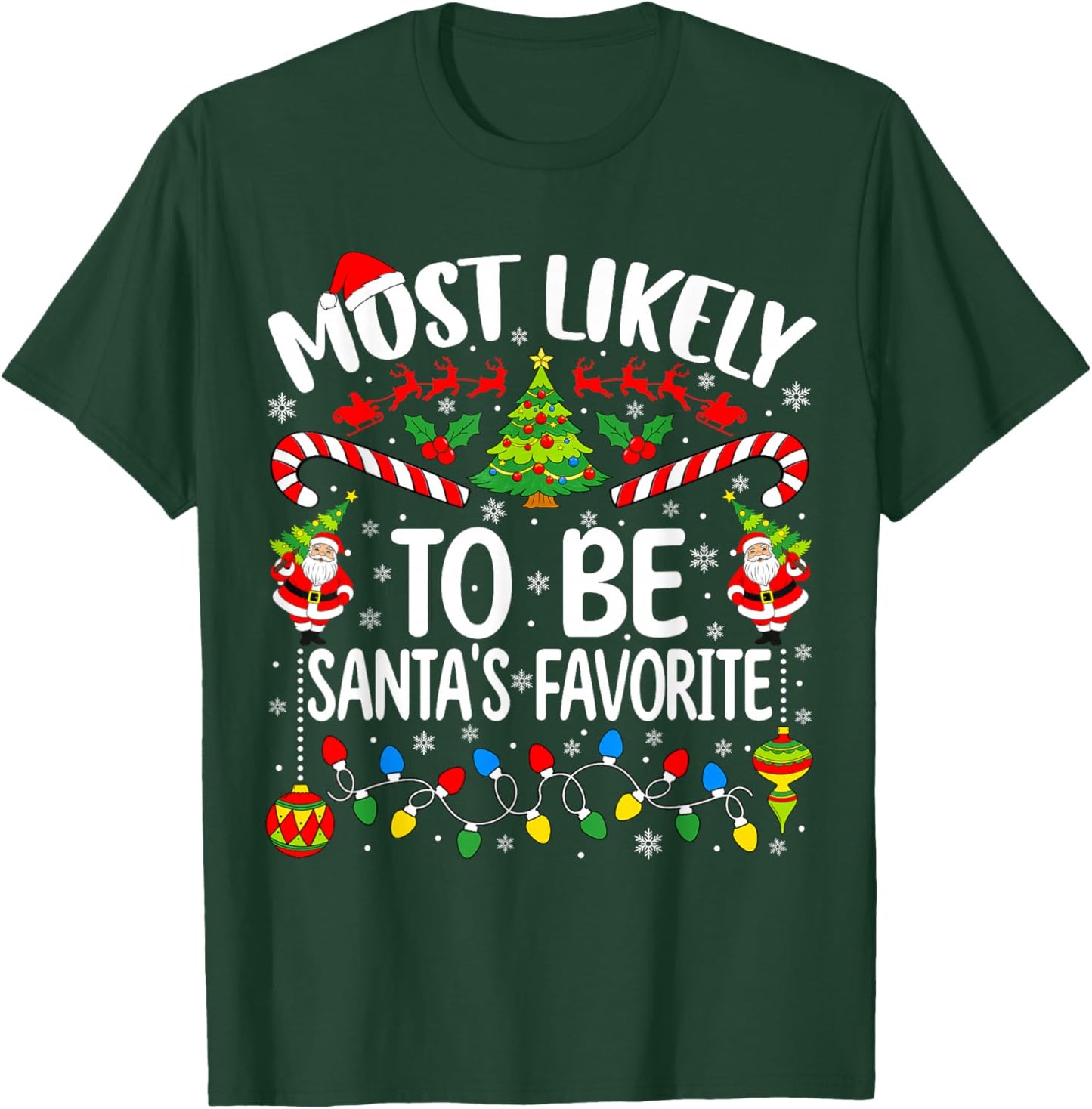 Most Likely to Be Santa's Favorite Family Matching Christmas T-Shirt - T-Shirt | Forest