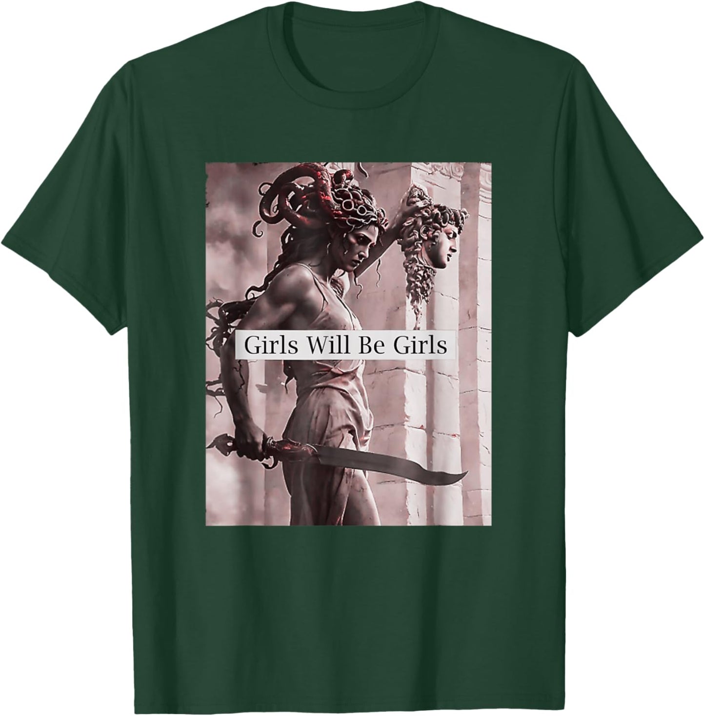 Girl Will Be Girls Medusa Feminist Women T-Shirt - T-Shirt | Forest
