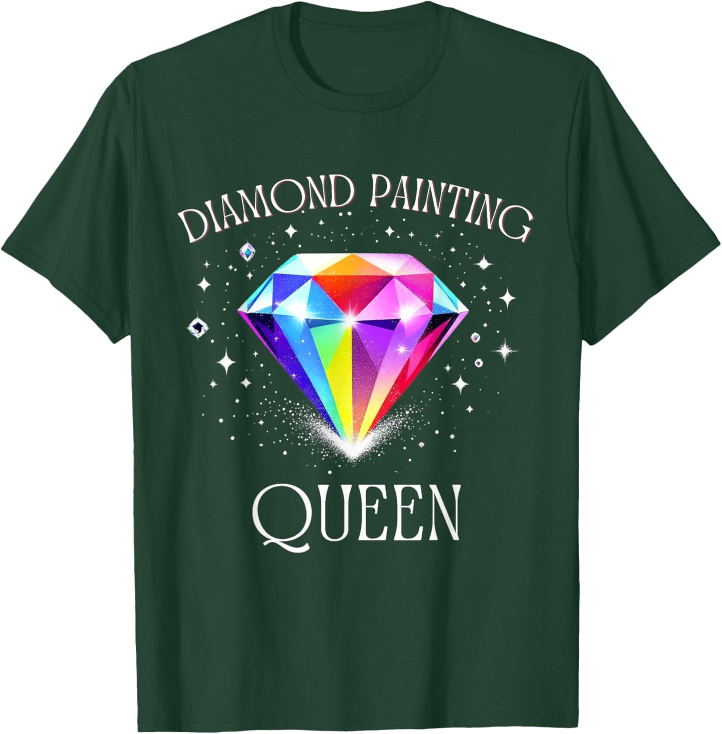Diamond Painting Queen – Colorful Art Design for Craft T-Shirt - T-Shirt | Forest