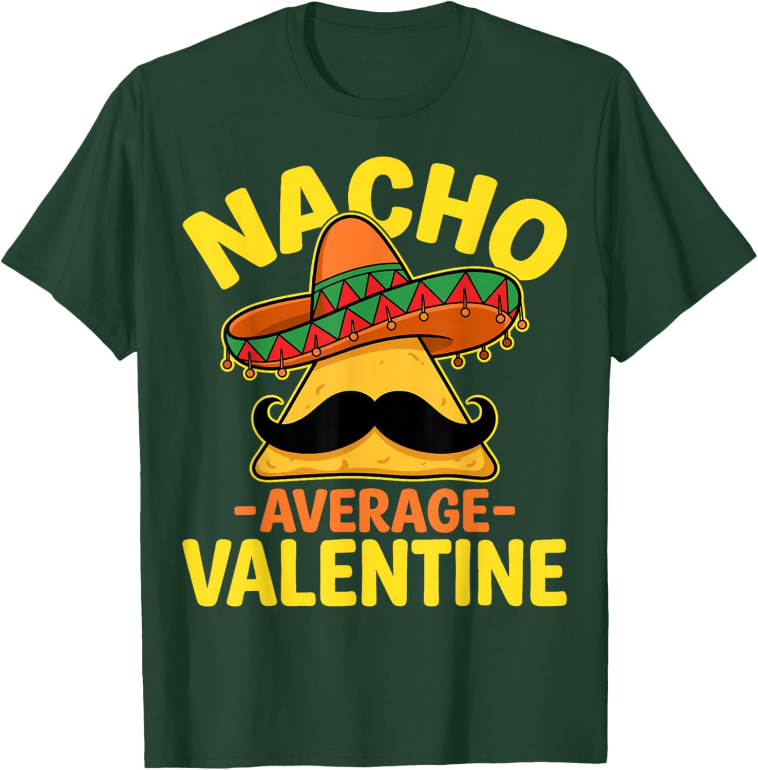 Nacho Average Valentine - Taco Lover Valentine's Day T-Shirt - T-Shirt | Forest