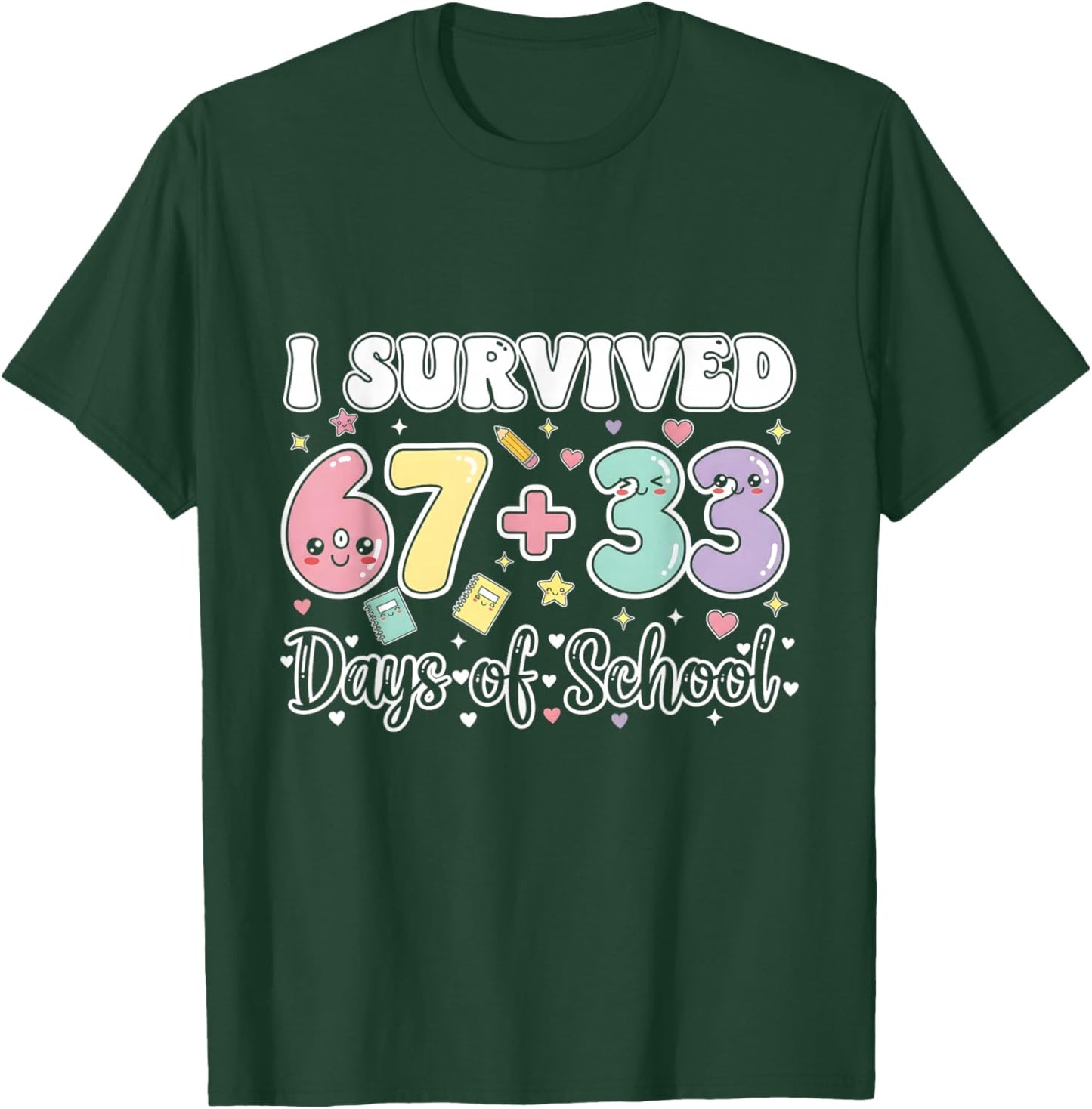 I Survived 67 33 Days of School Funny Teacher Student T-Shirt - T-Shirt | Forest