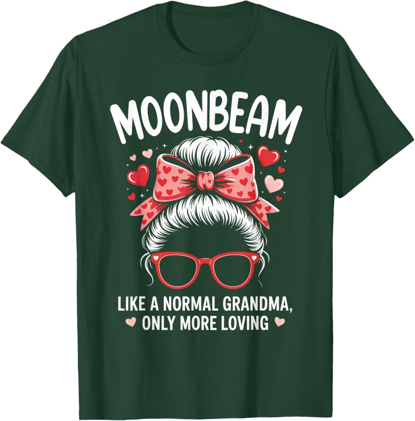 Moonbeam Valentine Quote for Loving Grandma with Cute Bow T-Shirt - T-Shirt | Forest