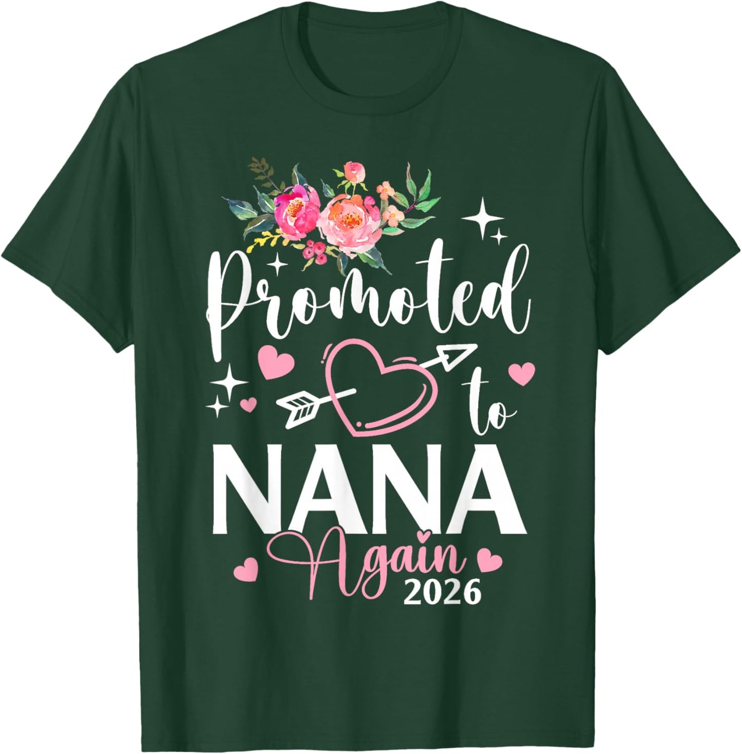 Promoted to Nana Again Est 2026 Flower Heart T-Shirt - T-Shirt | Forest