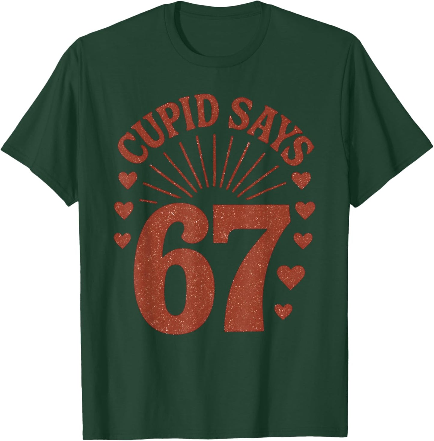 Cupid Says 67 Meme Six Seven Valentines Day Boys Girls Kids T-Shirt - T-Shirt | Forest