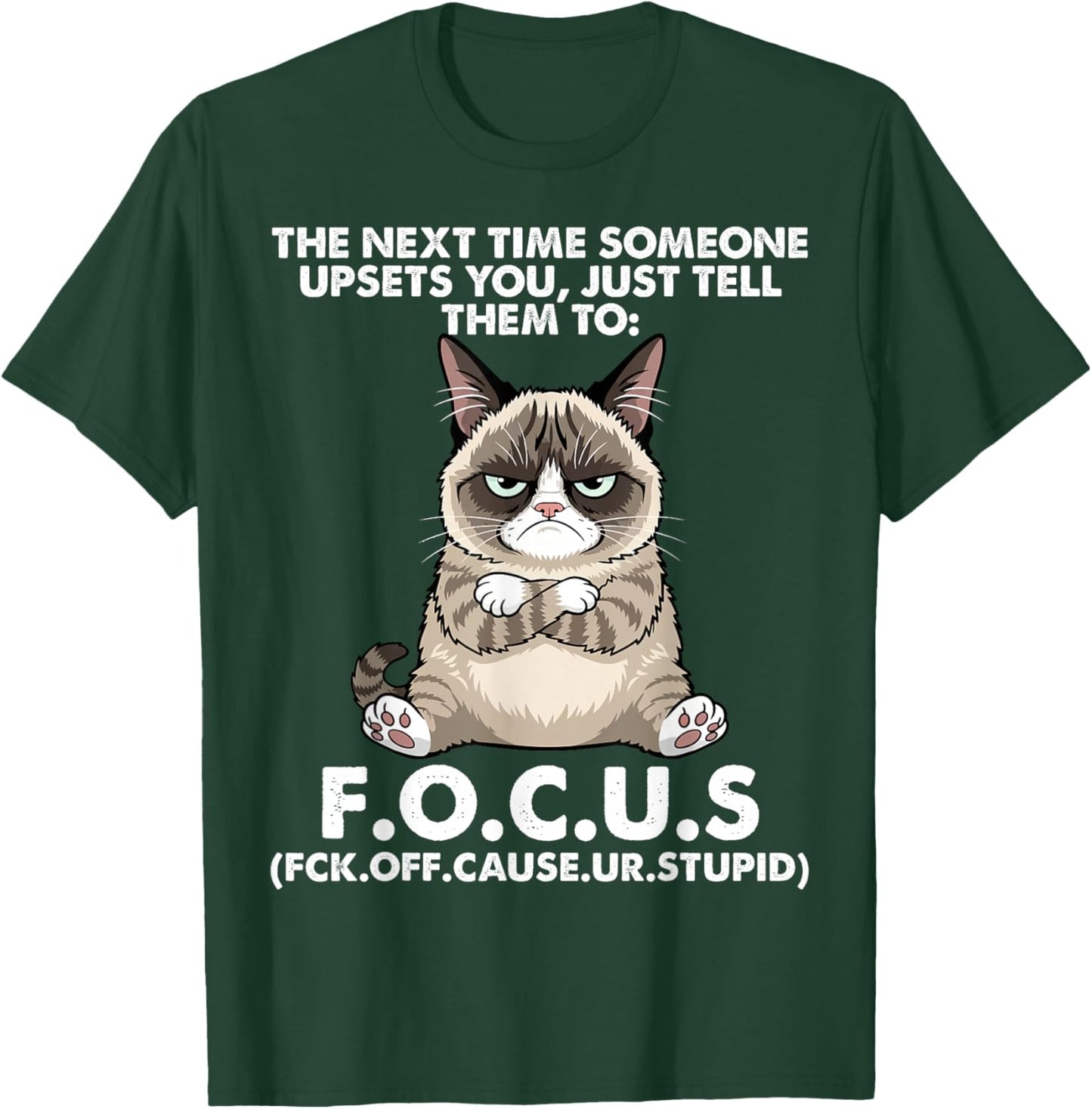 Cat The Next Time Someone Upsets You Just Tell Them to Focus T-Shirt - T-Shirt | Forest