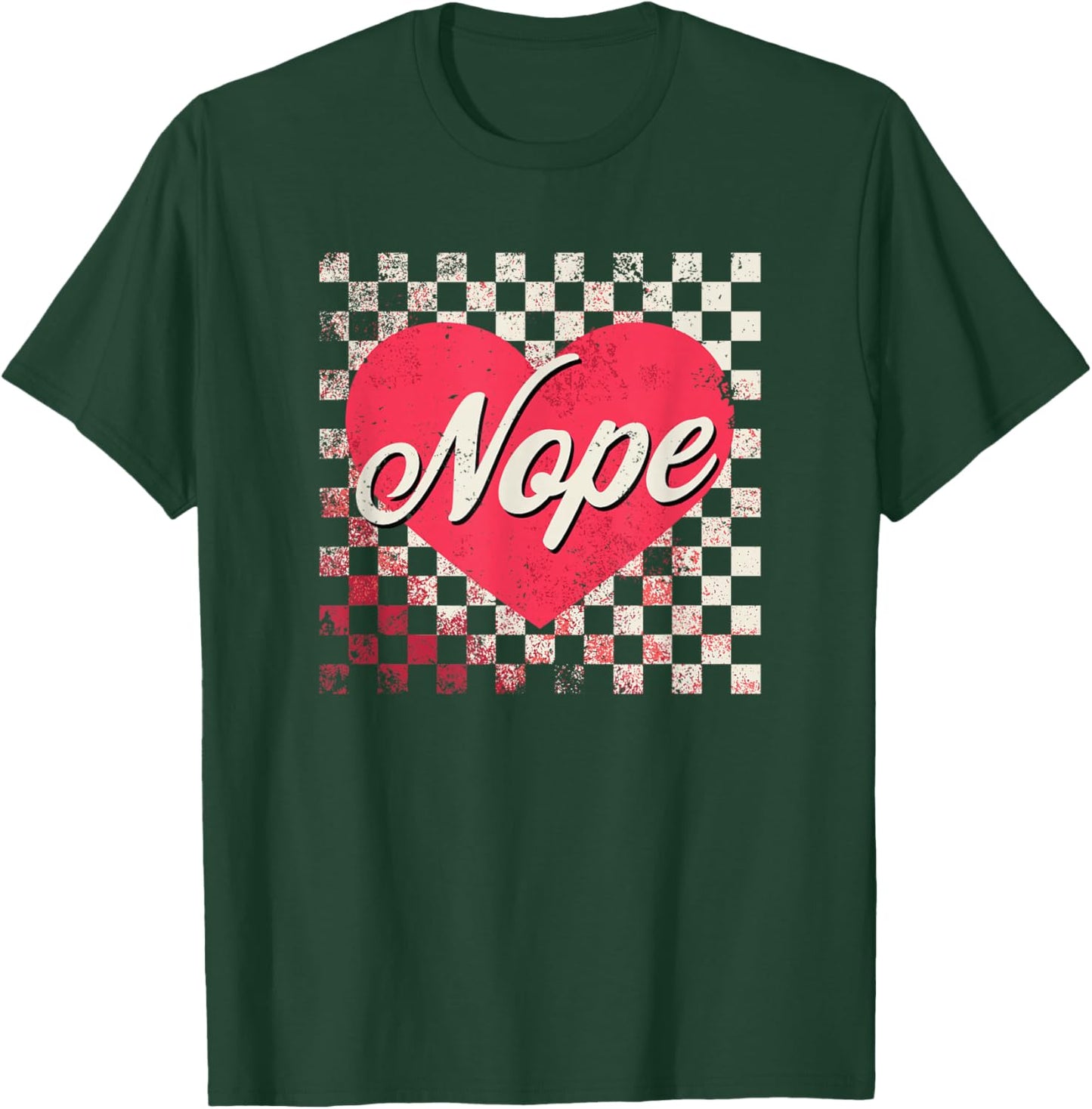 Nope Vintage Valentine's Distressed Checker T-Shirt - T-Shirt | Forest