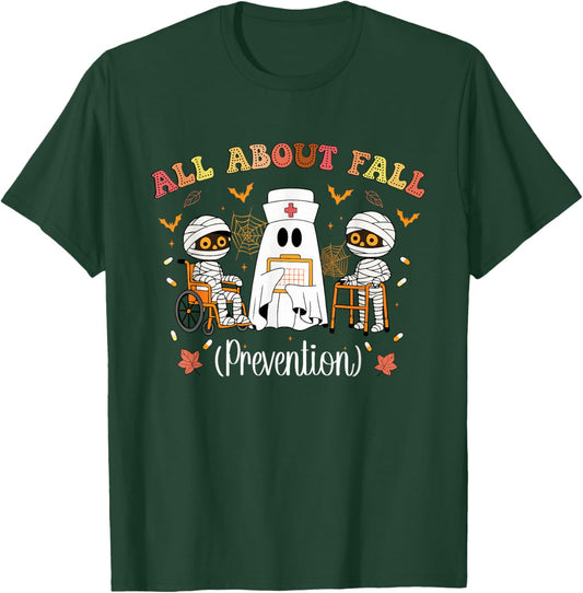 All About Fall Prevention Funny Nurse Ghost Physical Therapy T-Shirt - T-Shirt | Forest