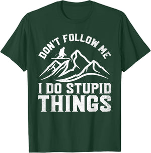 Don't Follow Me I Do Stupid Things Funny Skiing Humor Skier T-Shirt - T-Shirt | Forest
