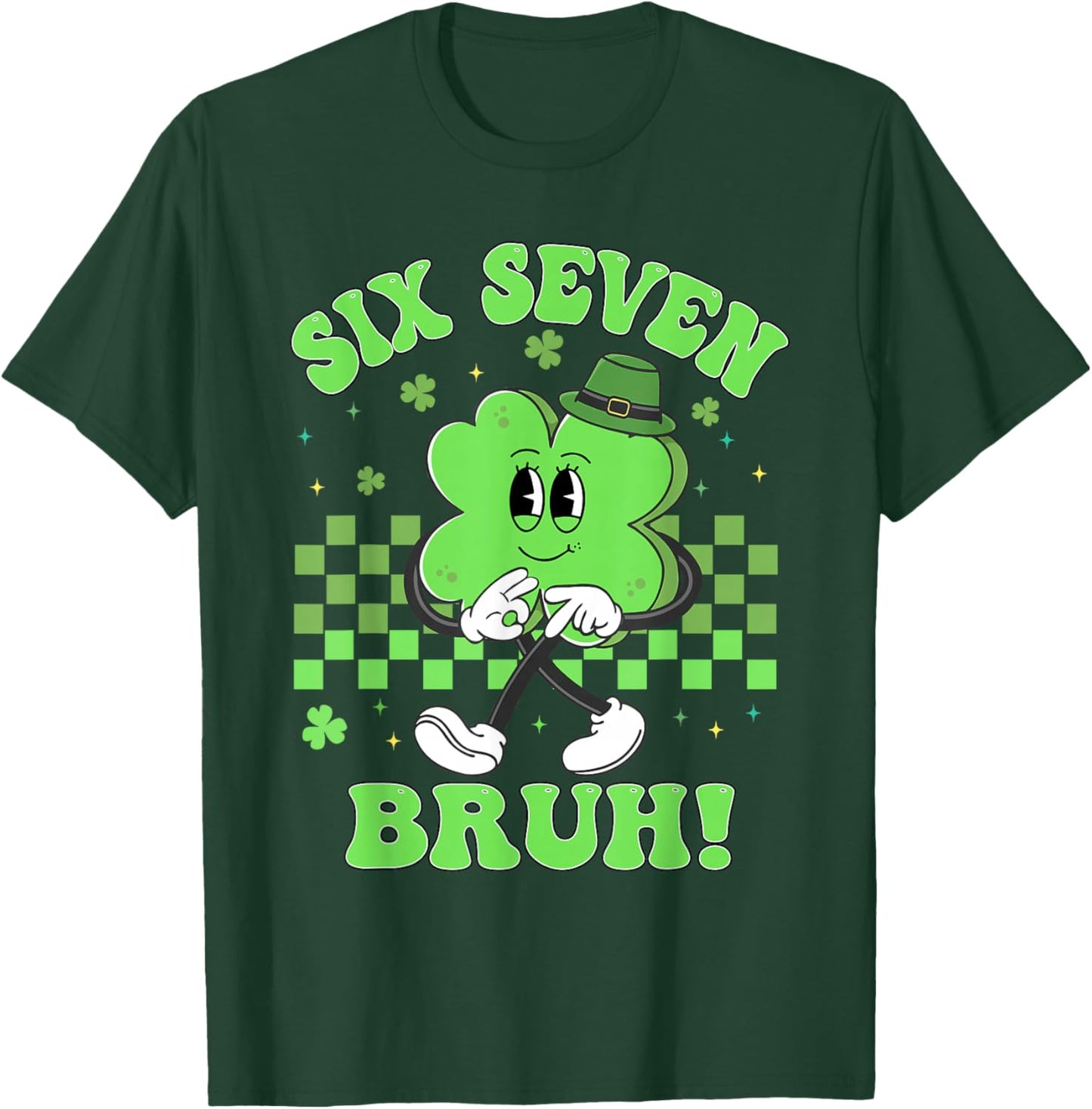 Bruh Six Seven 67 St Patricks Day Shamrock 6 7 Meme Irish T-Shirt - T-Shirt | Forest