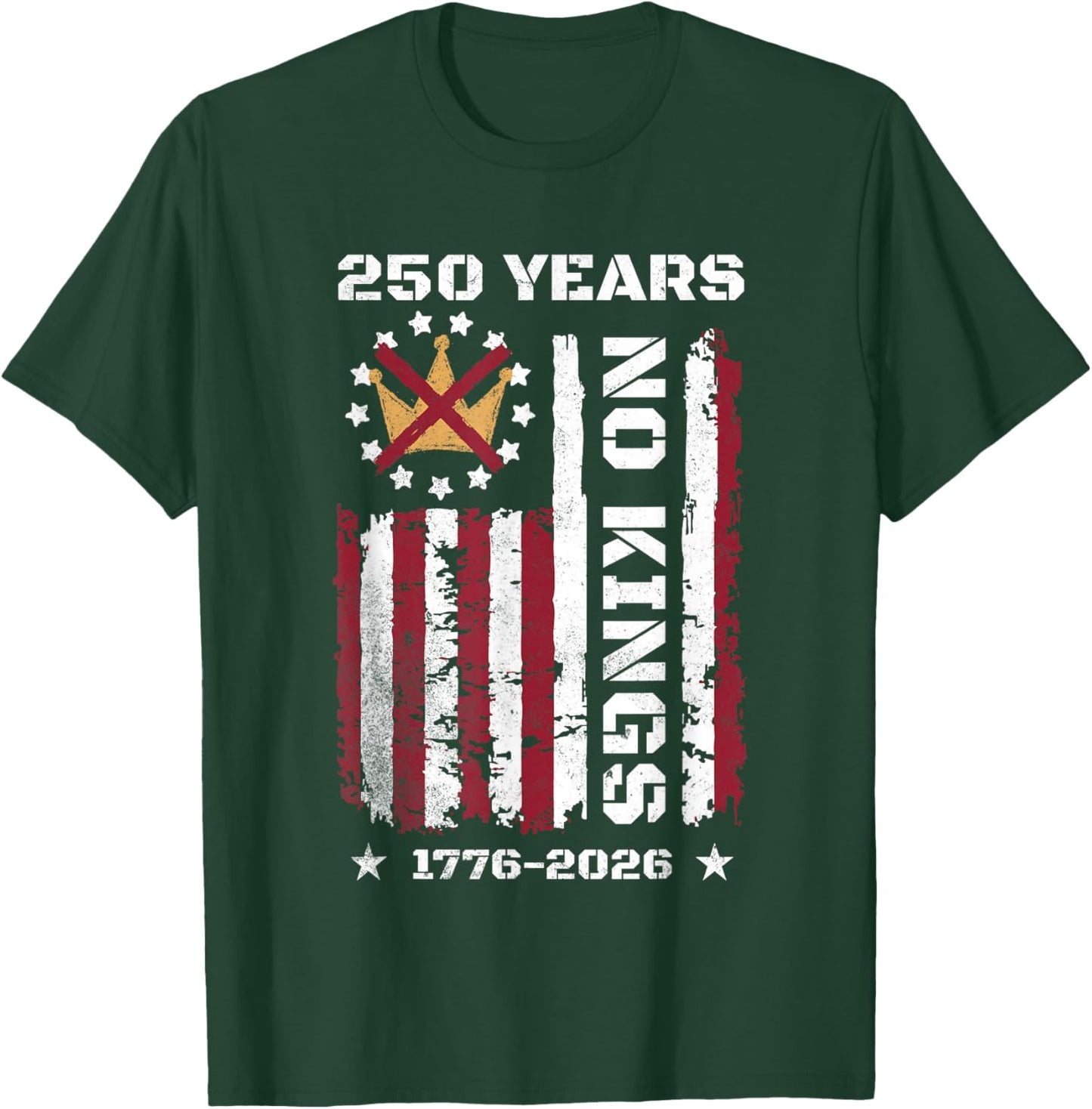 250 Years No Kings T-Shirt - T-Shirt | Forest