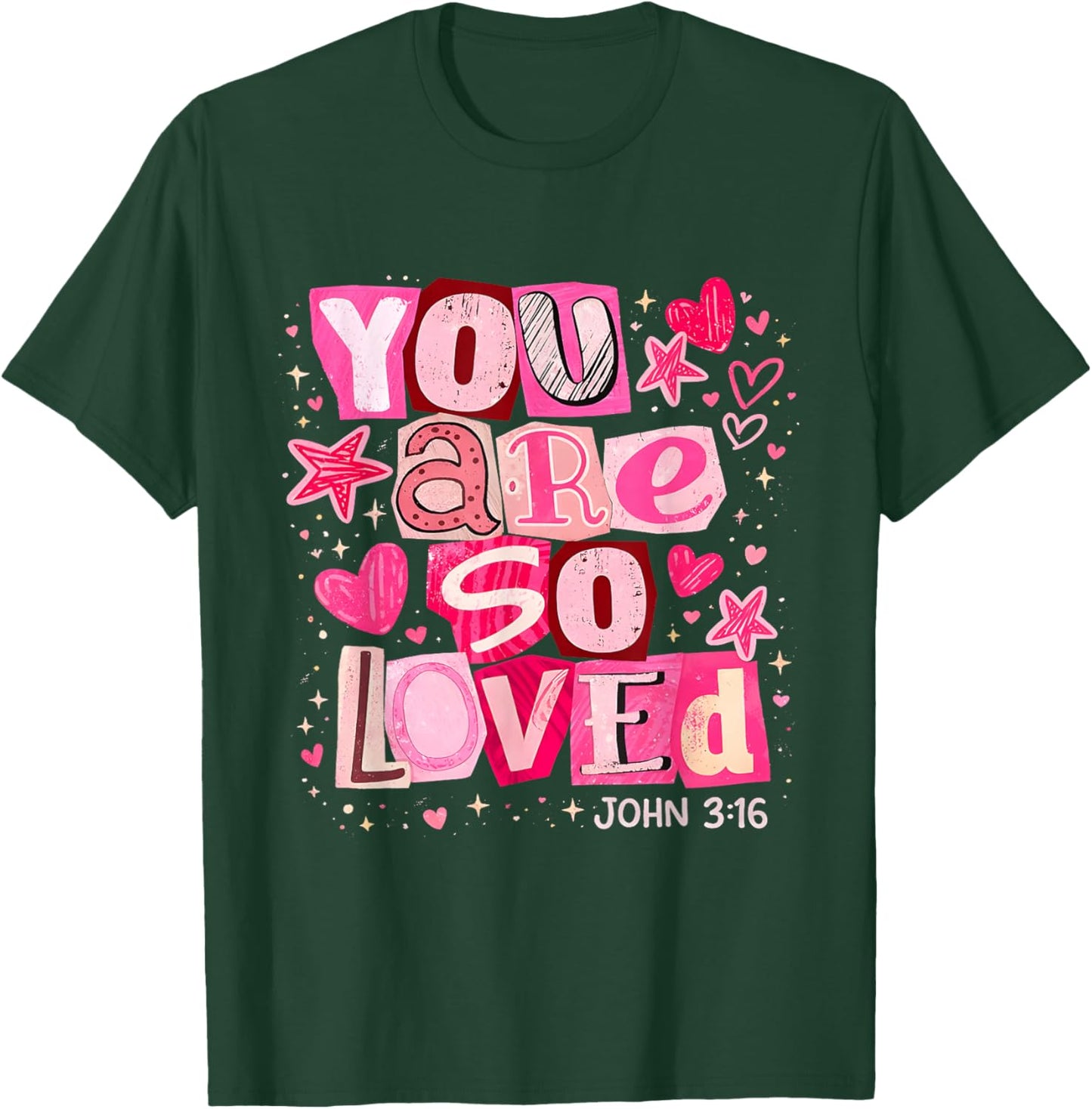 You are So Loved John 3:16 Pink Christian Verse Design T-Shirt - T-Shirt | Forest
