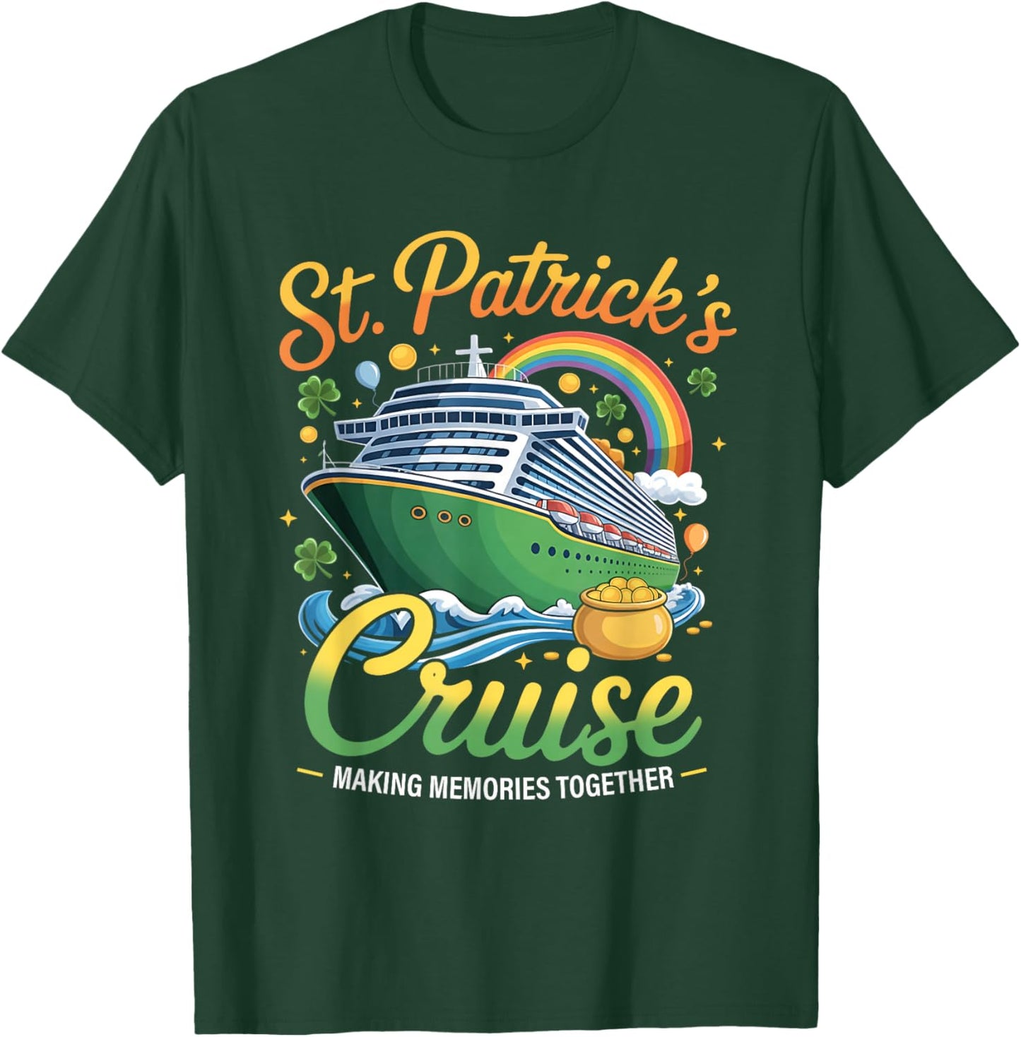 St Patrick's Day Cruise Squad 2026 Funny Family Matching T-Shirt - T-Shirt | Forest