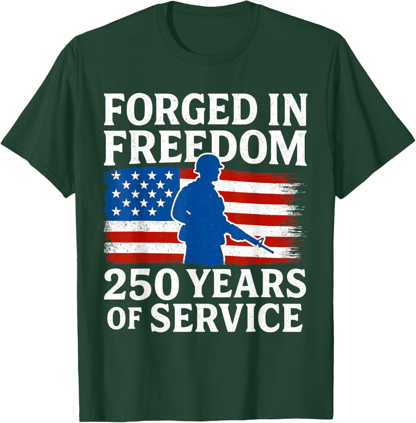 Forged in Freedom 250 Years of Service 1776 2026 T-Shirt - T-Shirt | Forest