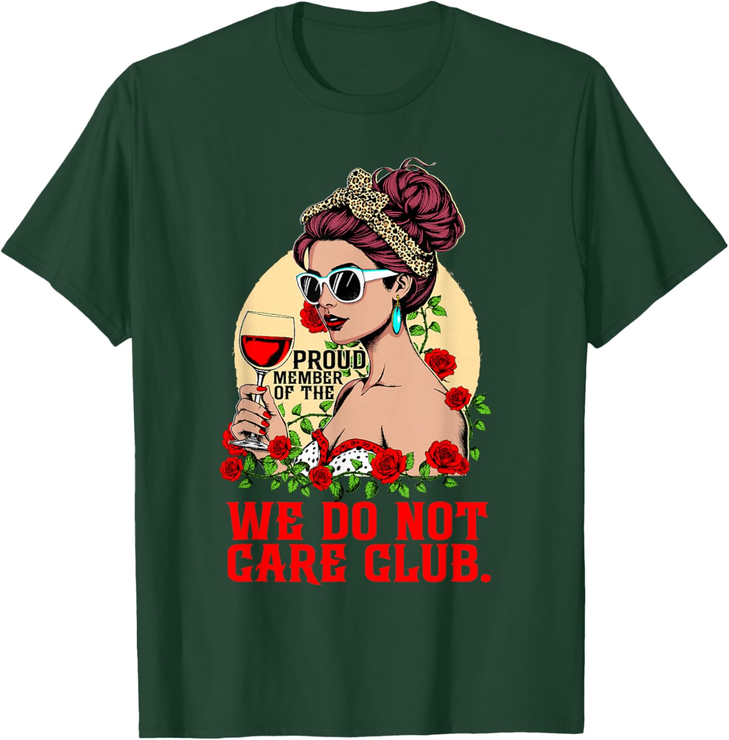 WDNC Proud Member of We Do Not Care Club Funny Messy Bun T-Shirt - T-Shirt | Forest