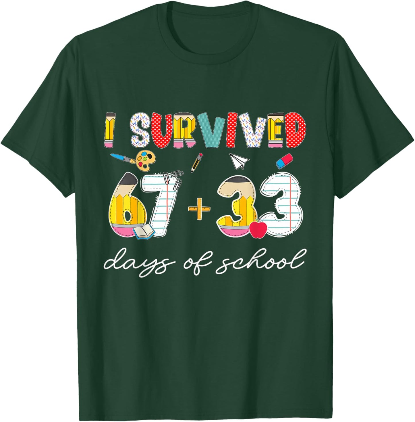 I Survived 67 33 Days of School for Teacher Kids 100th Day T-Shirt - T-Shirt | Forest