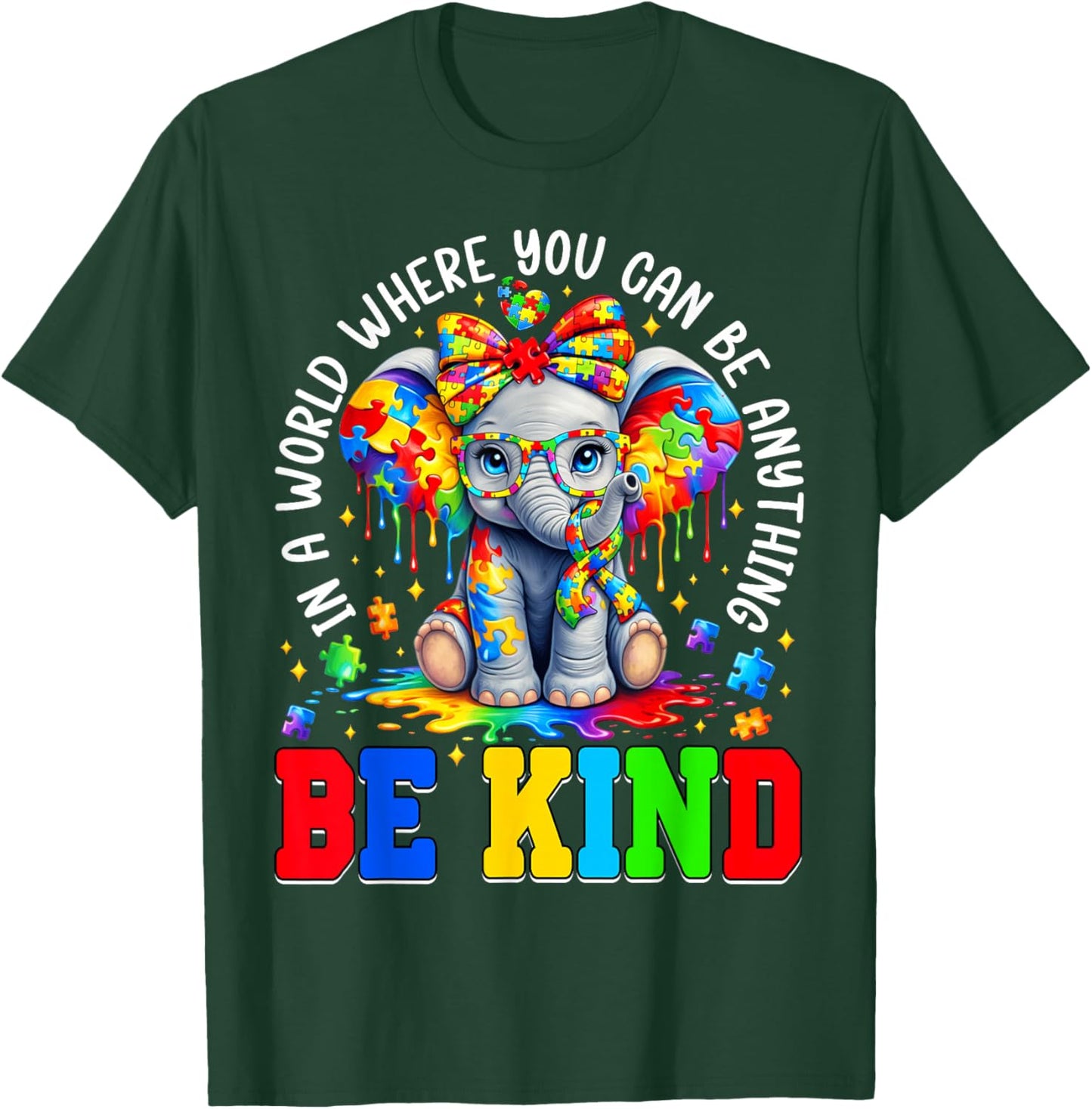 in A World Where You Can Be Anything Be Kind Autism Elephant T-Shirt - T-Shirt | Forest