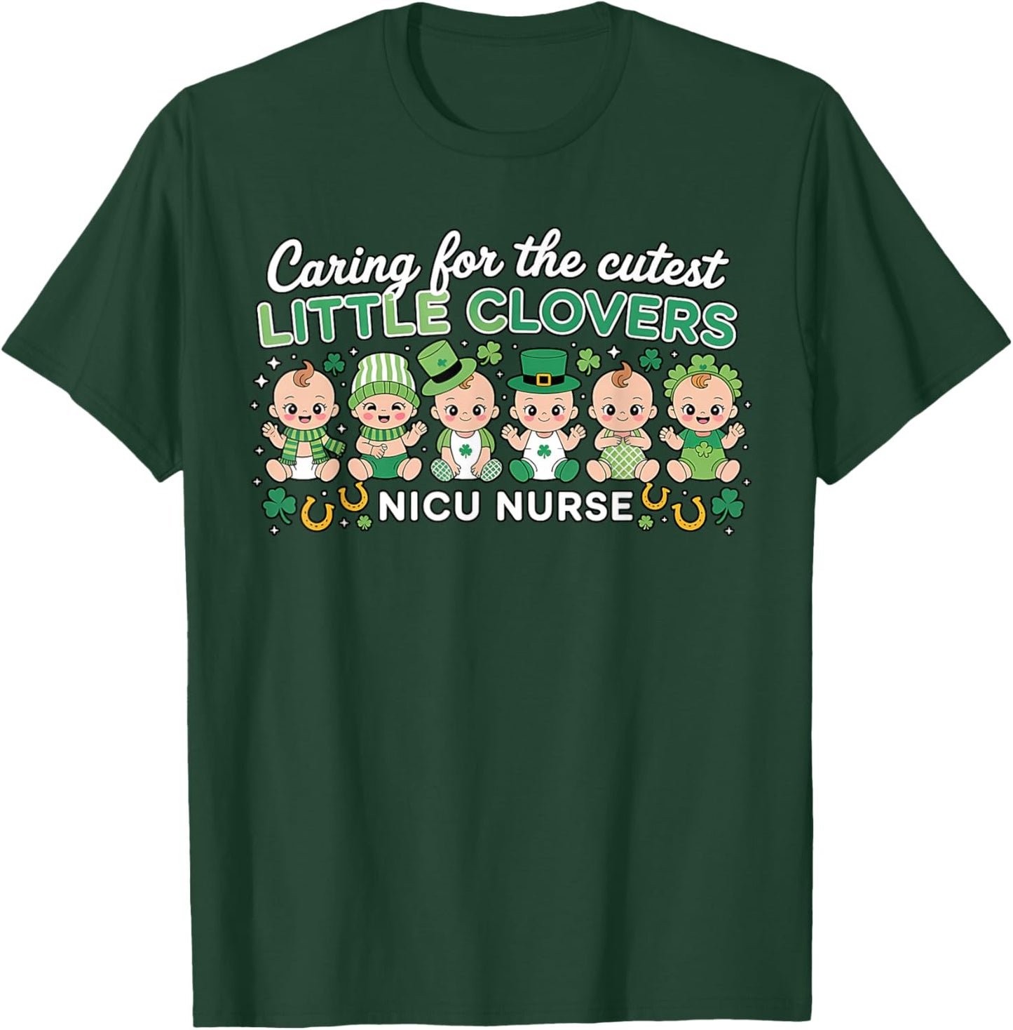 Caring for The Cutest Clovers NICU Nurse St Patricks Day T-Shirt - T-Shirt | Forest