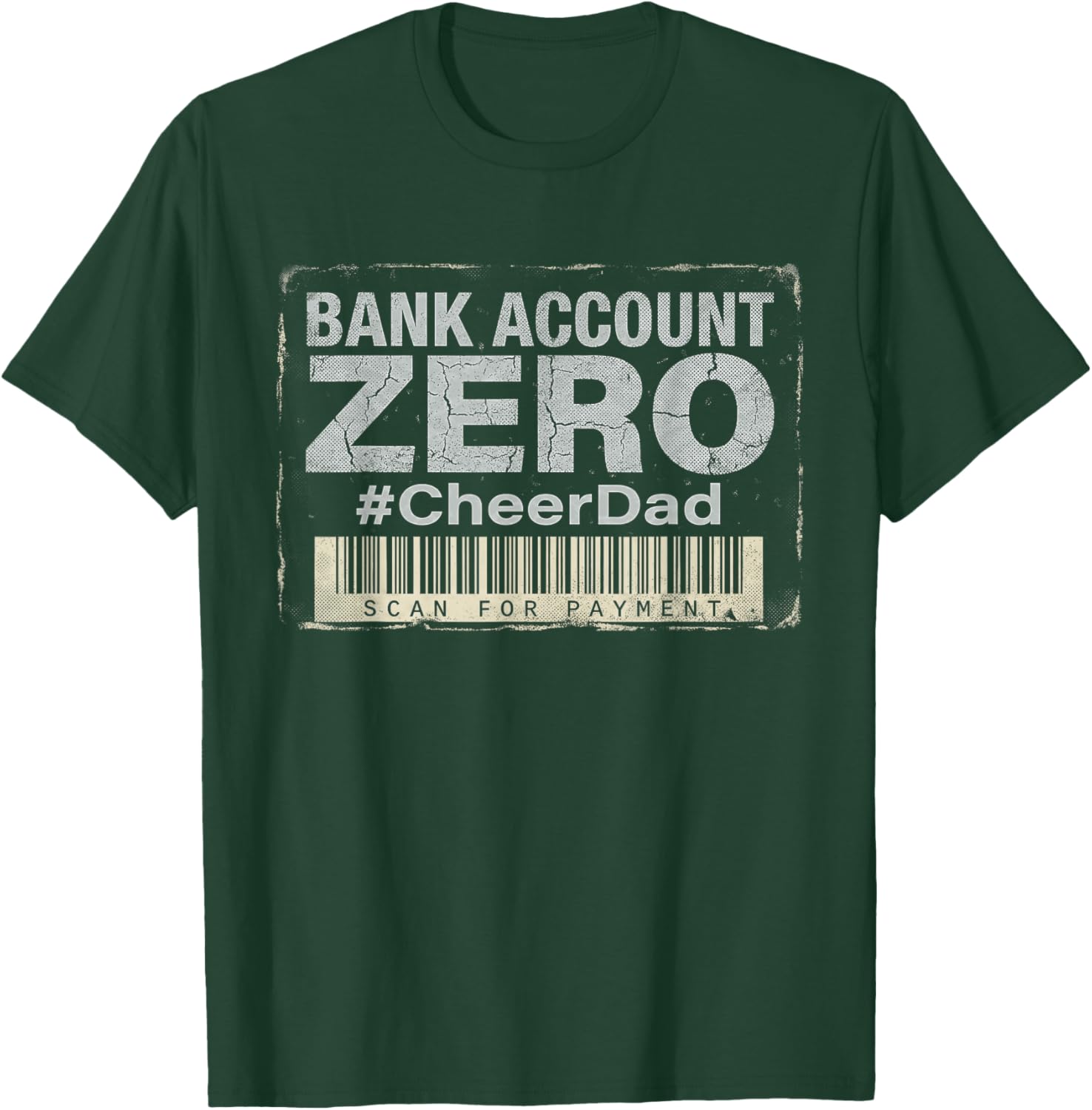Cheer Dad Scan for Payment Cheerleading Father T-Shirt - T-Shirt | Forest