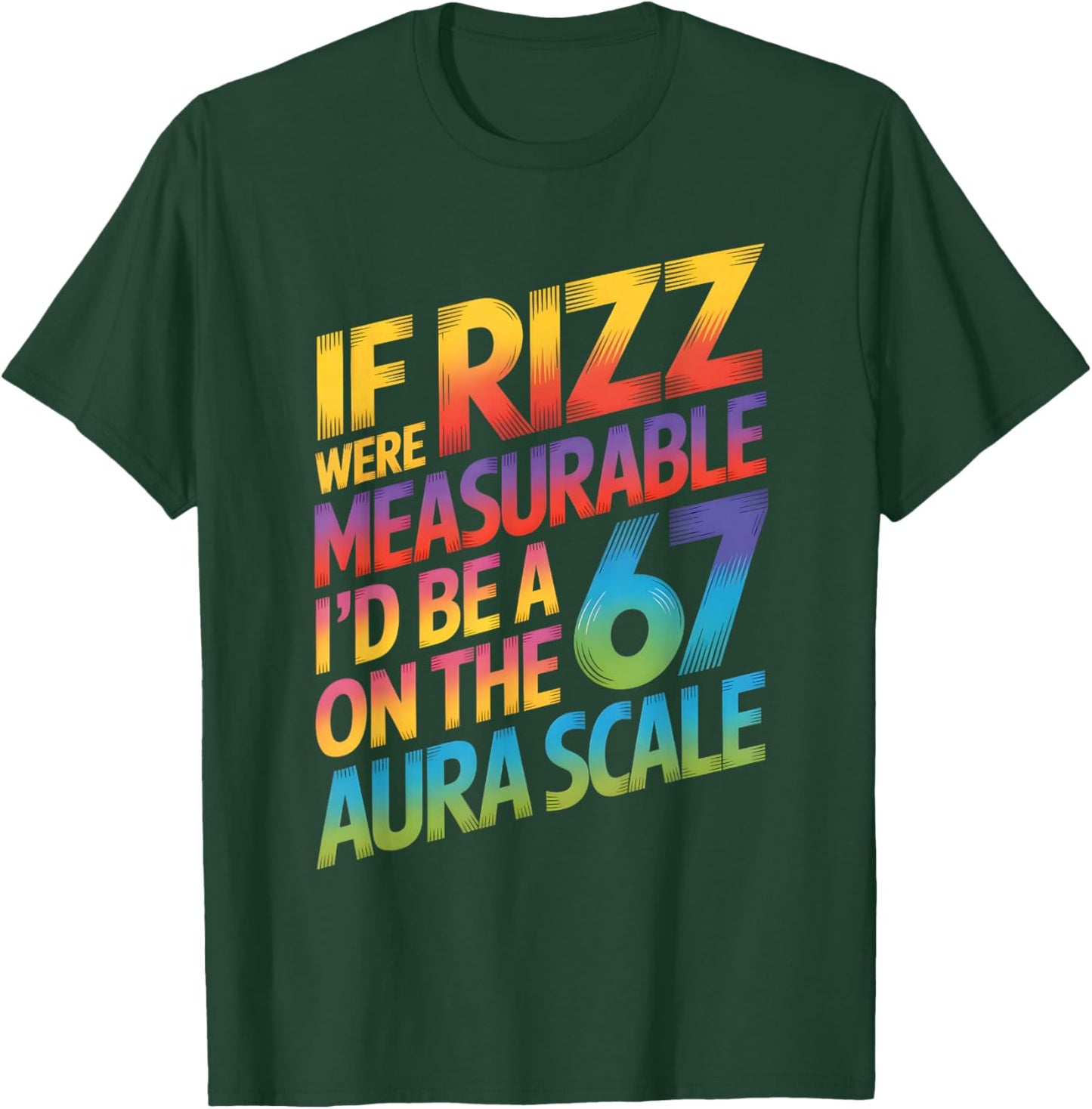 If Rizz were Measurable - Funny 6-7 Meme Six Seven Rizzler T-Shirt - T-Shirt | Forest
