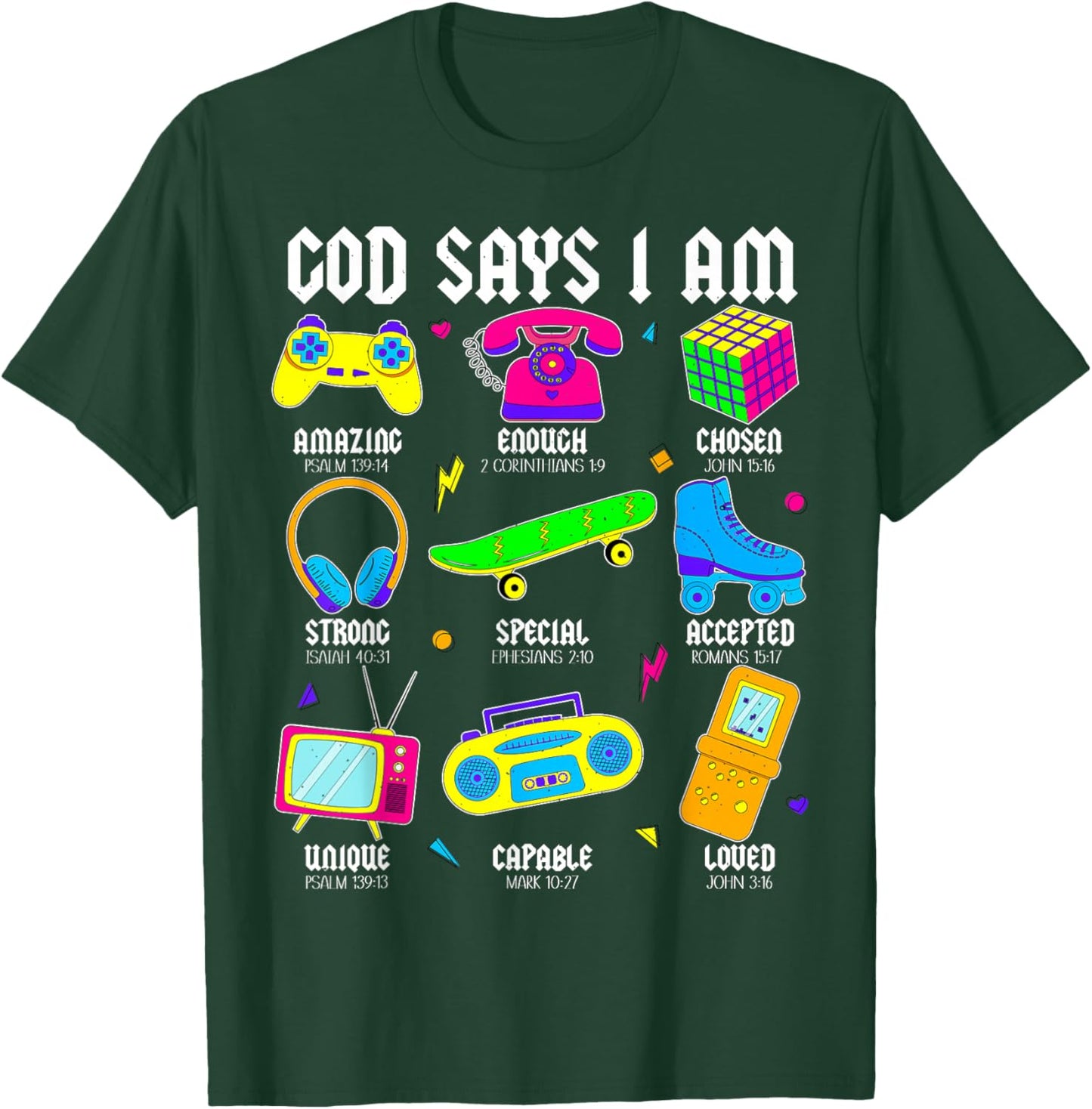 God Says I Am Christian Men Women Kids Retro 80's 90's Party T-Shirt - T-Shirt | Forest