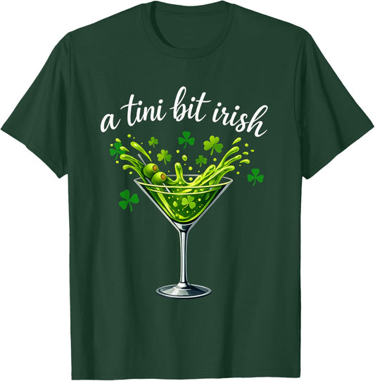 A Tiny Bit Irish Patricks Day Funny Irish Drinking T-Shirt - T-Shirt | Forest