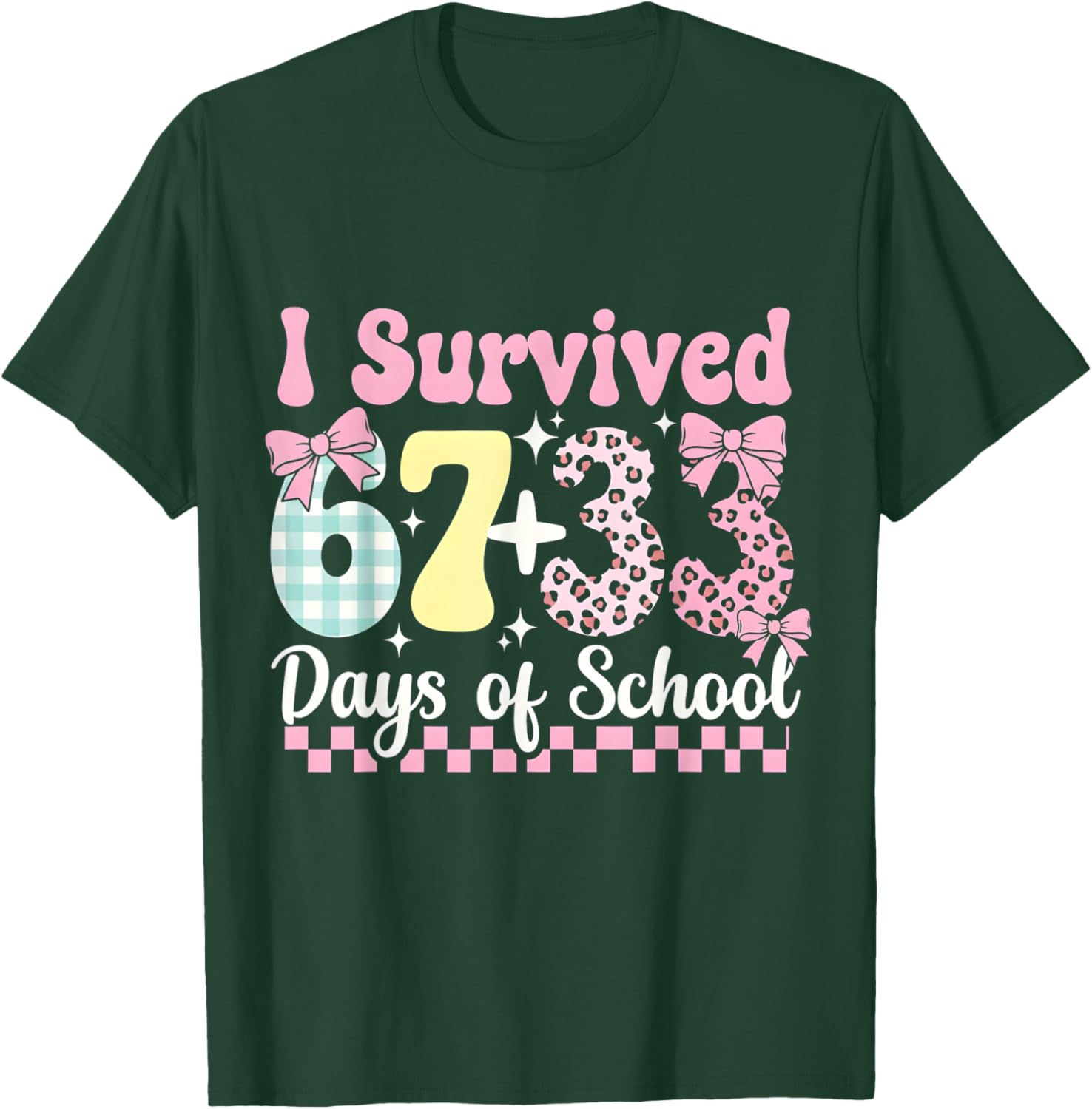 I Survived 67 33 Days of School Funny Teacher Student T-Shirt - T-Shirt | Forest
