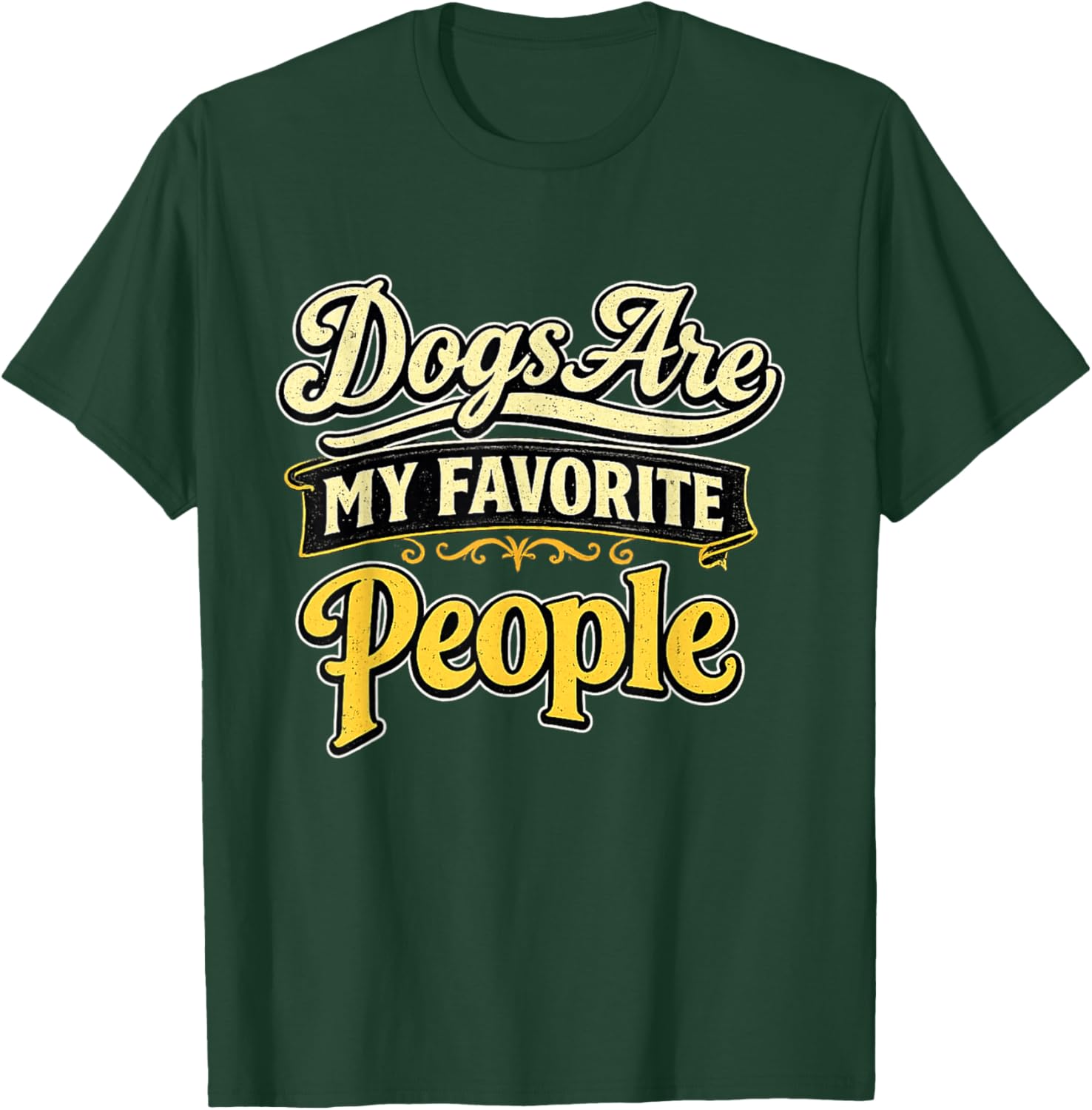 Dogs are My Favorite People Vintage Dog Lover Shirt T-Shirt - T-Shirt | Forest