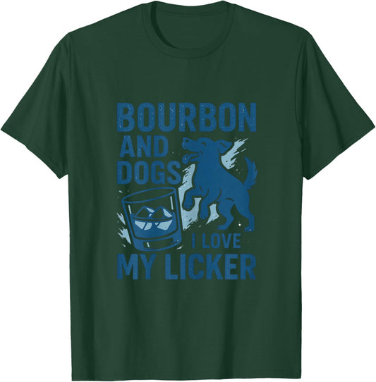 Bourbon and Dogs I Love My Licker Bourbon Drinking Girl T-Shirt - T-Shirt | Forest