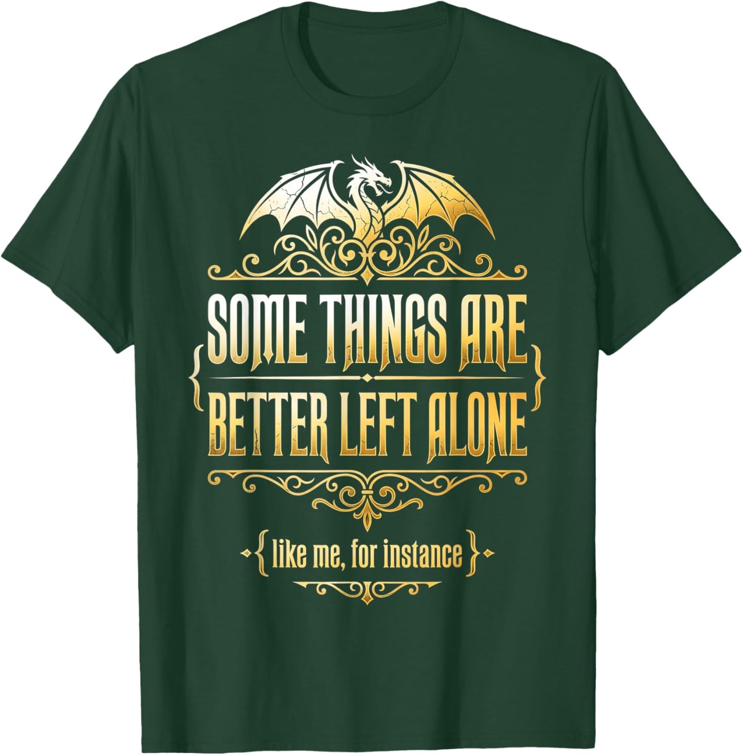 Introvert Humor Some Things are Better Left Alone T-Shirt - T-Shirt | Forest