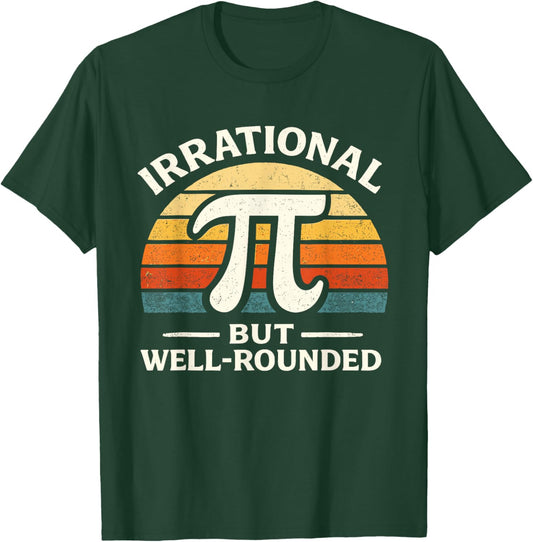 Vintage Irrational But Well Rounded Pi Day Nerd Math Teacher T-Shirt - T-Shirt | Forest