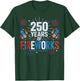250 Years of Fireworks 1776-2026 Semiquincentennial USA Flag T-Shirt - T-Shirt | Forest