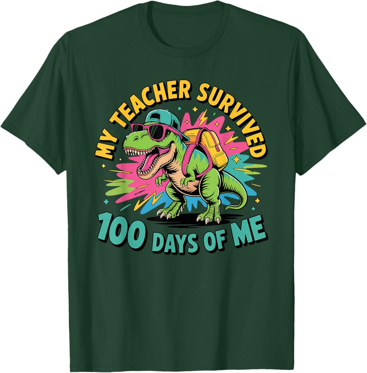 My Teacher Survived 100 Days of Me Cool T-Rex Dinosaur T-Shirt - T-Shirt | Forest