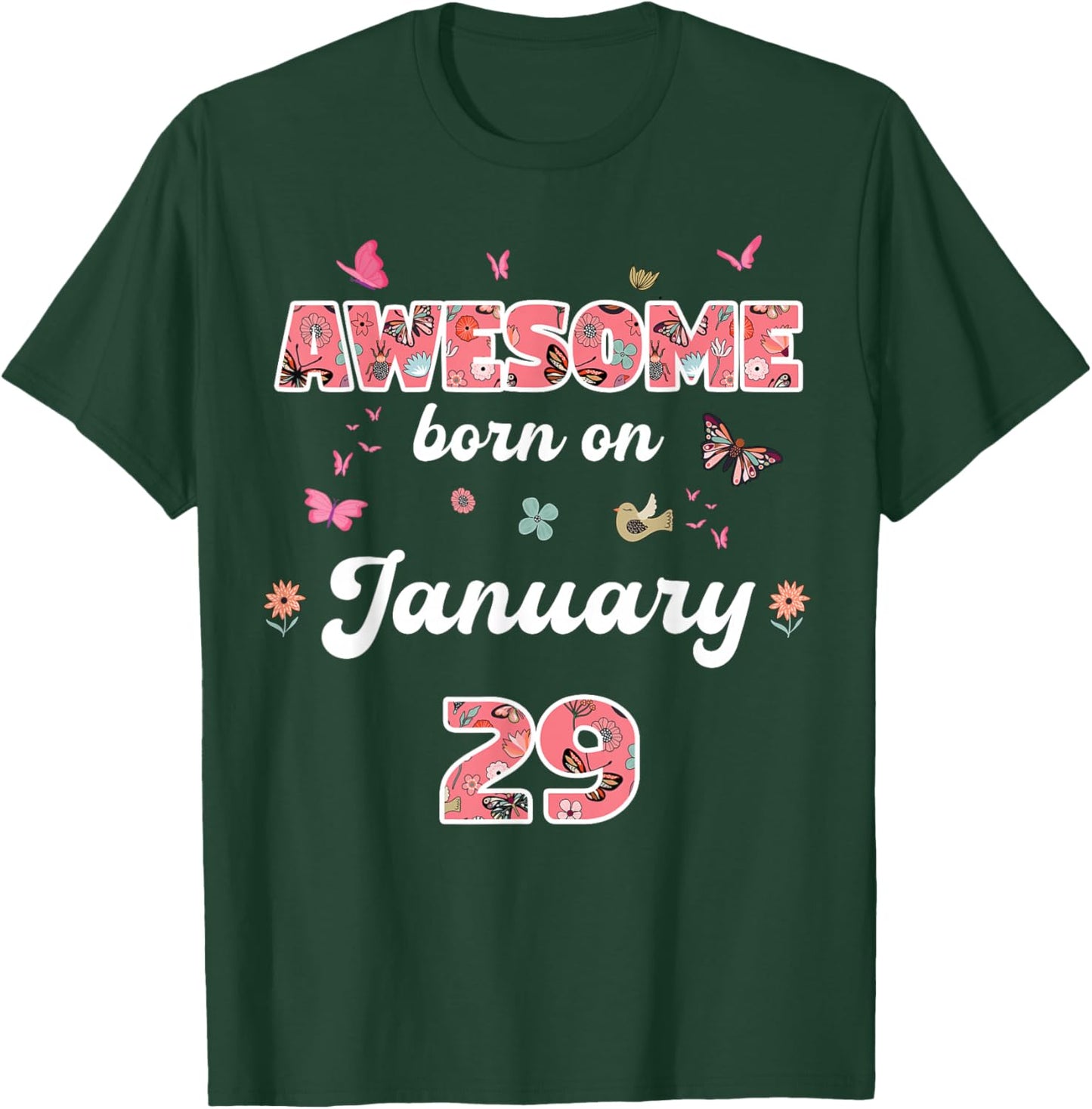Awesome Since January 29 Flowers 29th January Birthday T-Shirt - T-Shirt | Forest
