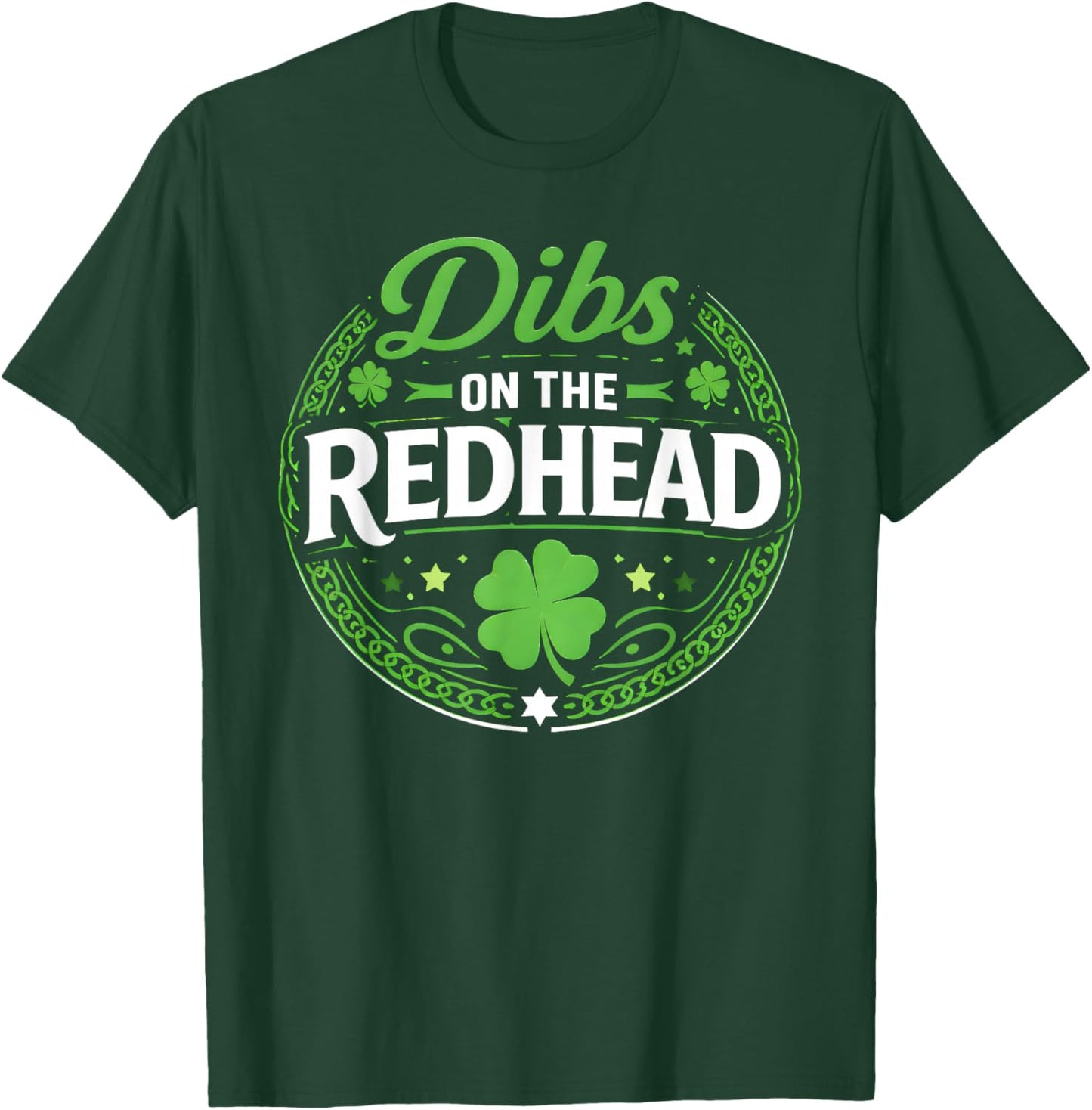 St Patricks Day Funny Dibs On The Redhead Shamrock Irish T-Shirt - T-Shirt | Forest