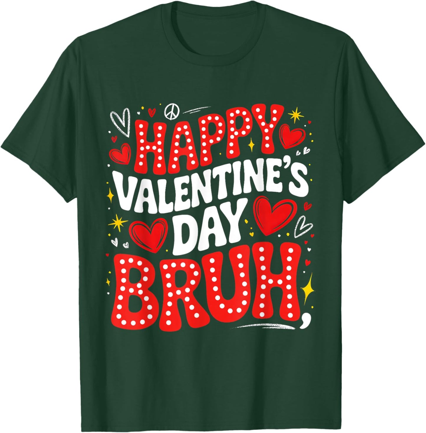 Happy Valentine Bruh Heart Love Valentine Boys Girls Kids T-Shirt - T-Shirt | Forest