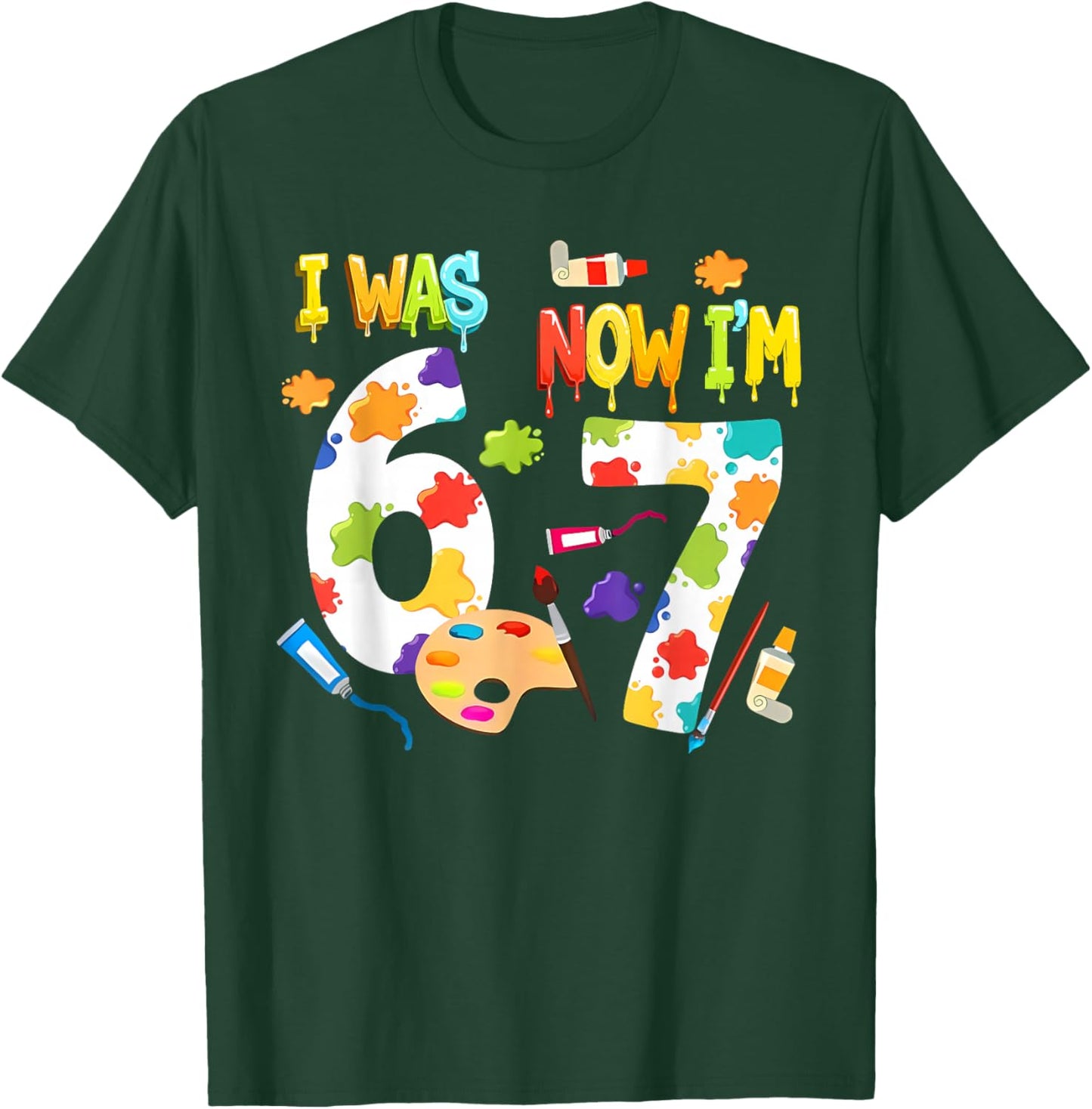 I was 6 Now I'm 7 67 Meme 7th Birthday Art Painting Theme T-Shirt - T-Shirt | Forest