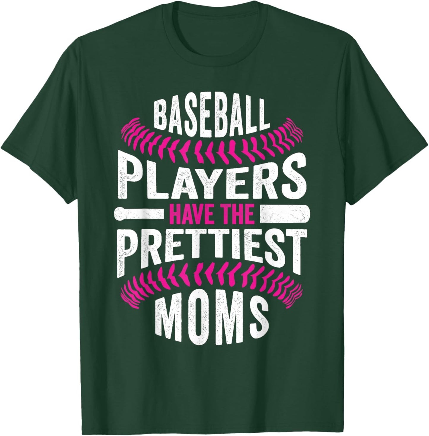 Baseball Players Have The Prettiest Moms T-Shirt - T-Shirt | Forest