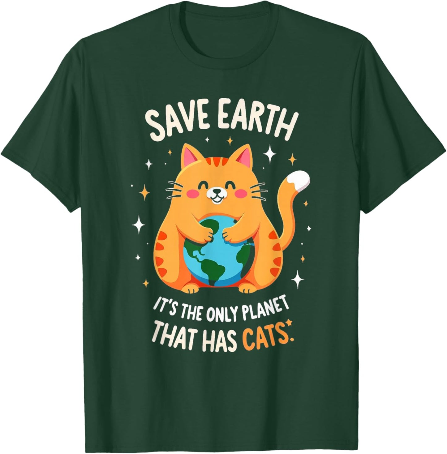Save Earth Cat Lover Eco-Friendly Cute Humor Earth Day T-Shirt - T-Shirt | Forest