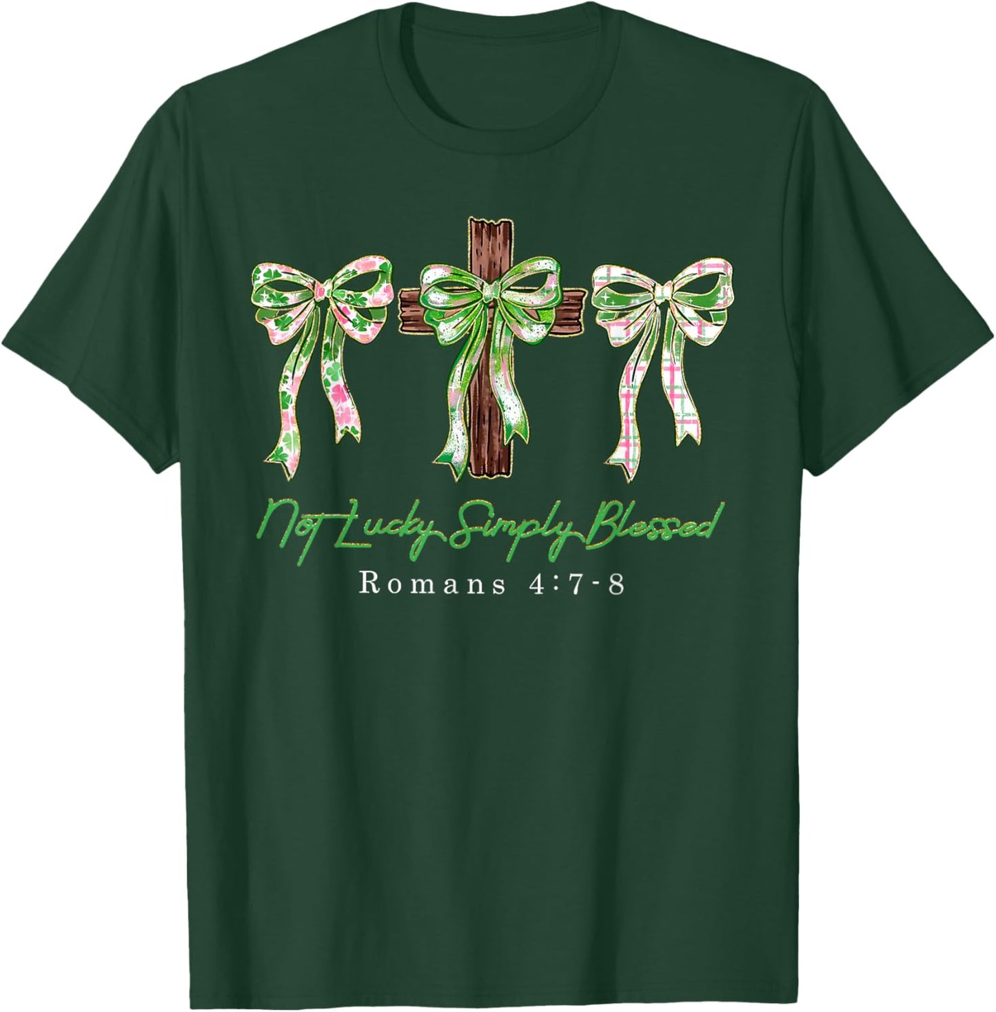 Not Lucky Simply Blessed Coquette Bow Happy St.Patrick's Day T-Shirt - T-Shirt | Forest