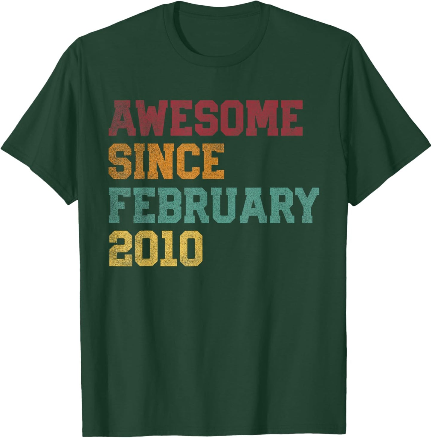 Awesome Since February 2010 16th Birthday 16 Years Old T-Shirt - T-Shirt | Forest
