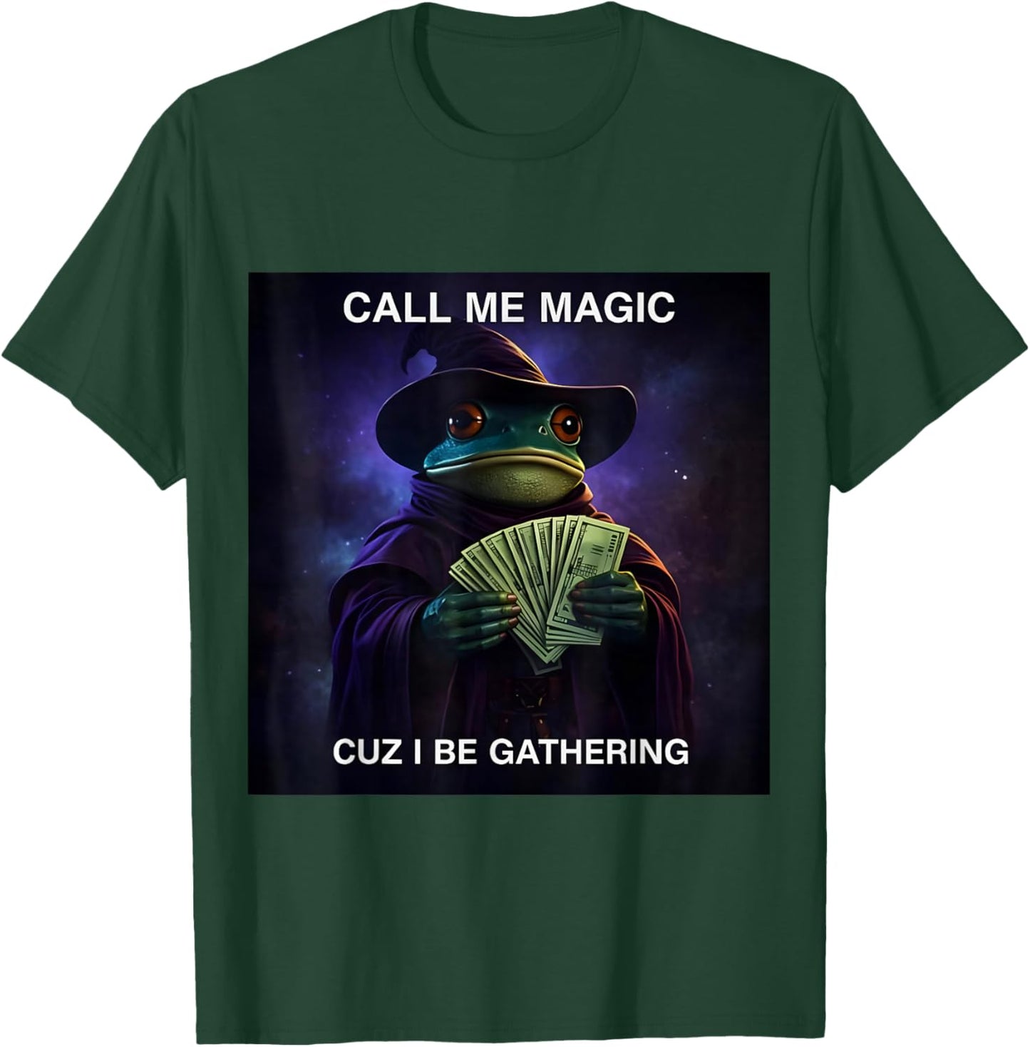Call Me Magic Cuz I Be Gathering, Funny Wizard Frog Meme T-Shirt - T-Shirt | Forest