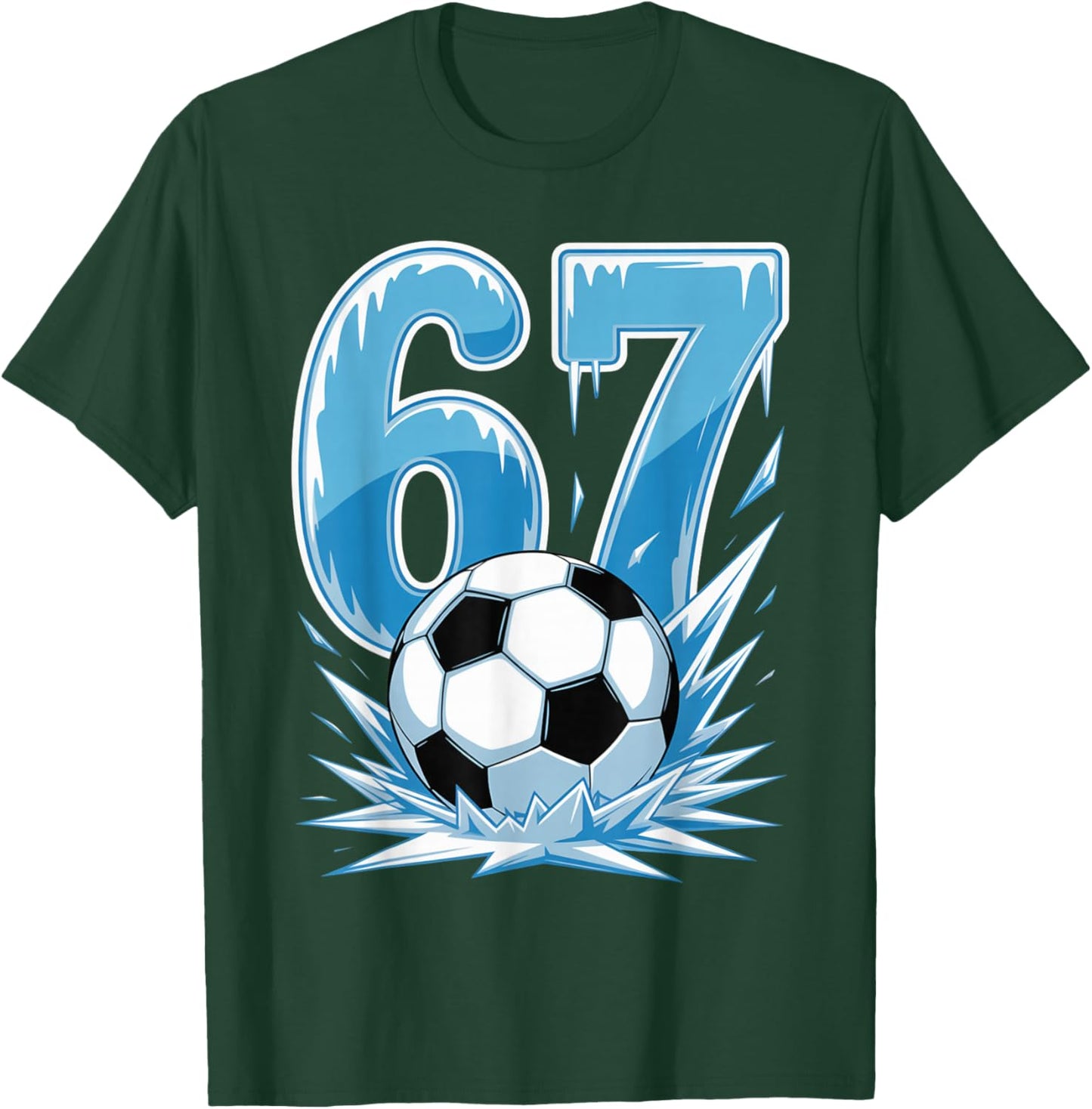 Frozen Soccer 67 Ice Sports Number Winter Style T-Shirt - T-Shirt | Forest