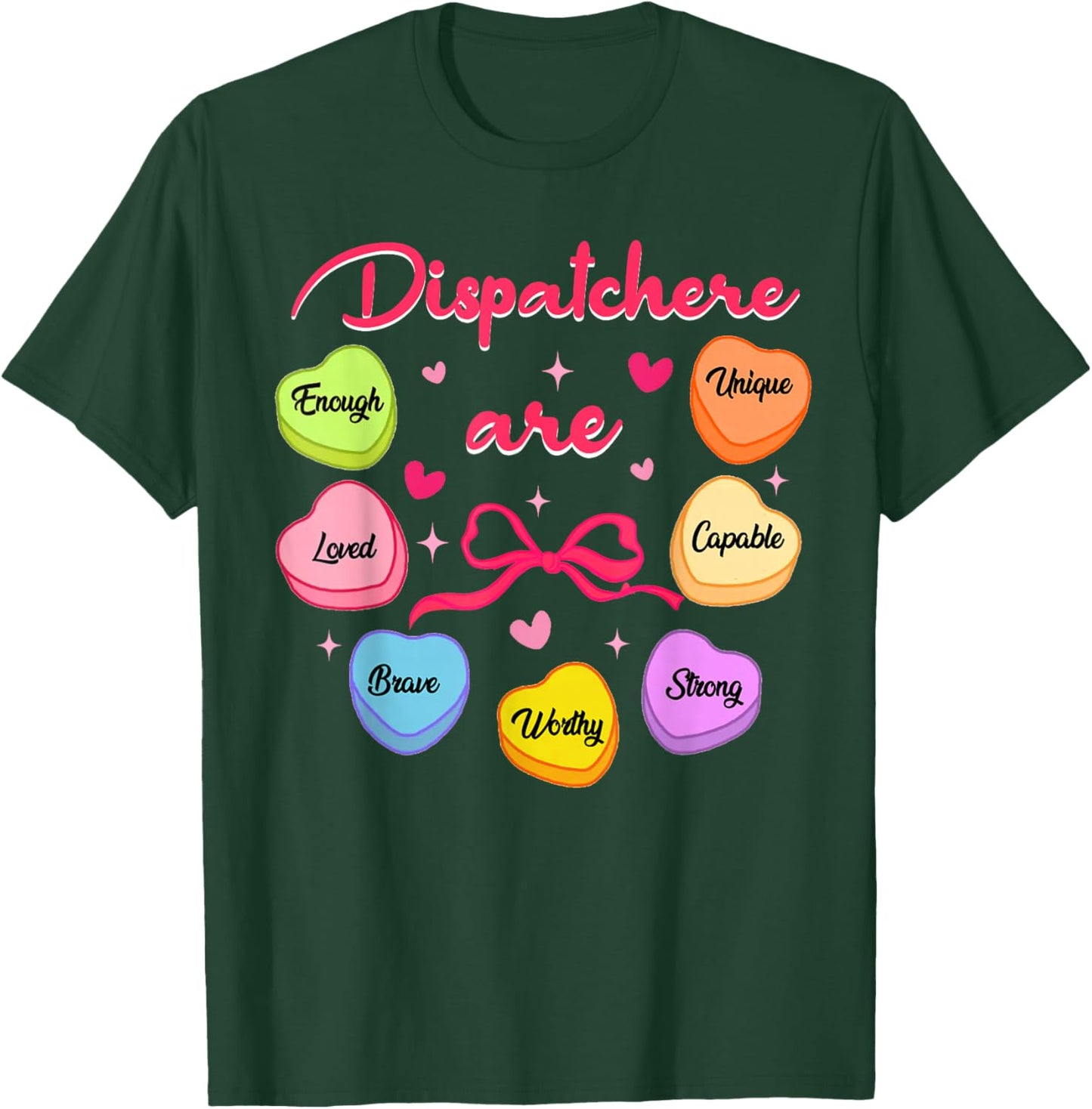 911 Dispatcher are Loved Enough Valentine's Day Dispatch T-Shirt - T-Shirt | Forest
