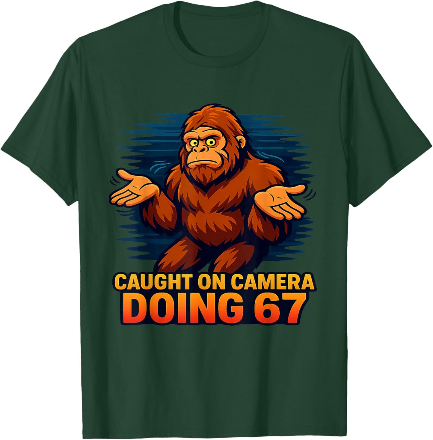 Bigfoot Caught on Camera Doing 67 Sasquatch Meme T-Shirt - T-Shirt | Forest