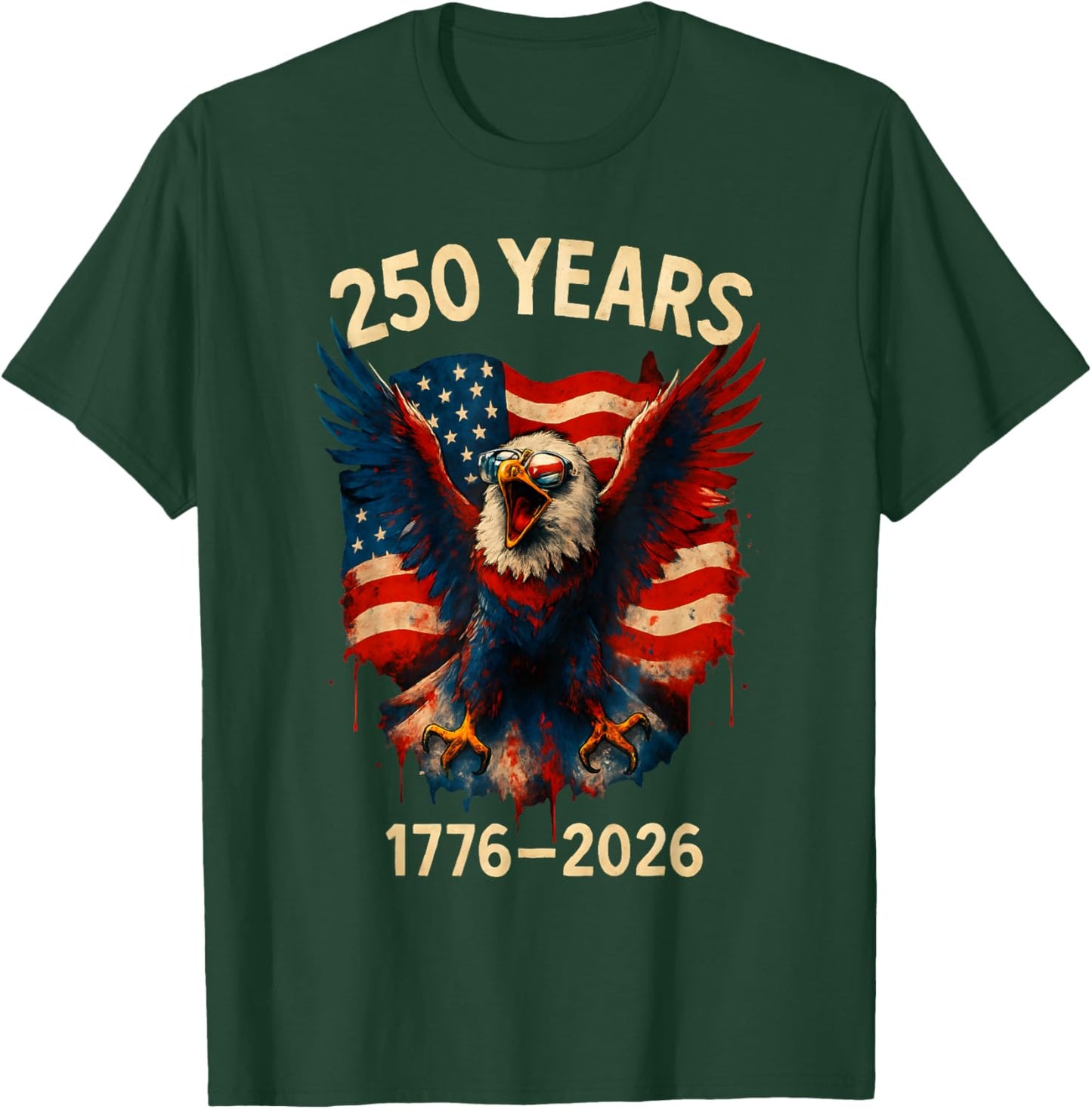 250 Years American 1776 2026 250th 4th July Independence Day T-Shirt - T-Shirt | Forest