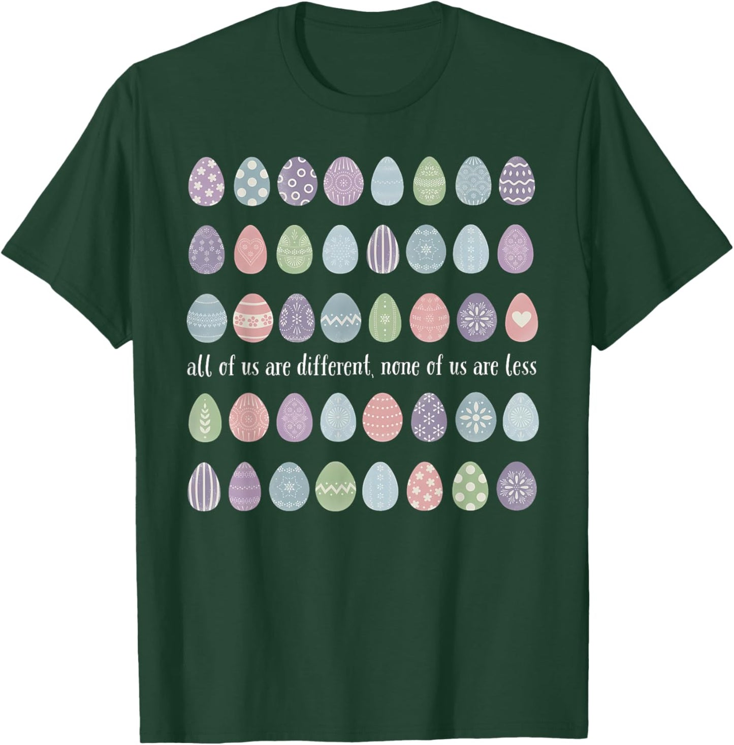 All of Us are Different None of Us Less Inclusion Easter Day T-Shirt - T-Shirt | Forest