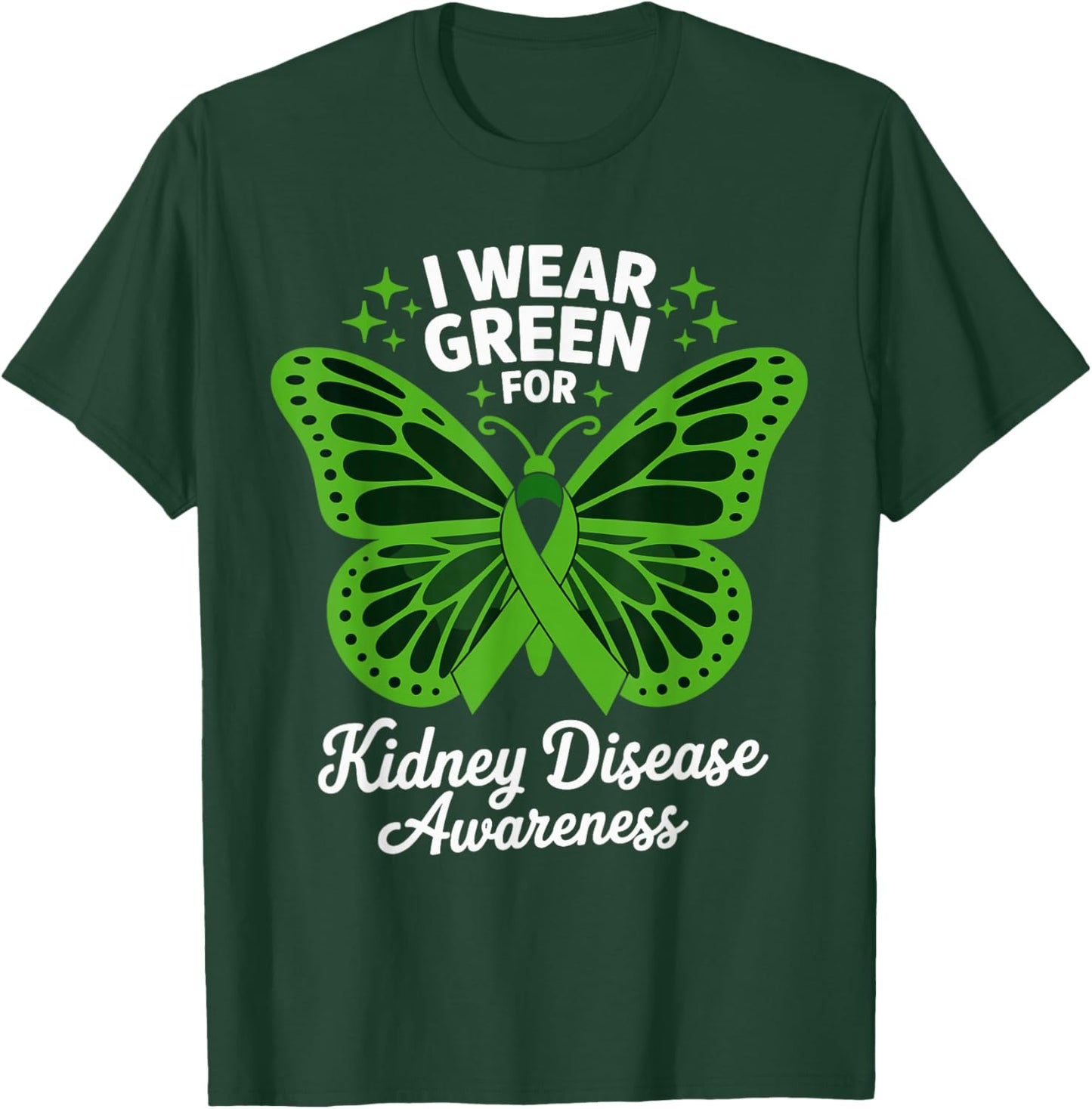 I Wear Green for Kidney Disease Awareness T-Shirt - T-Shirt | Forest