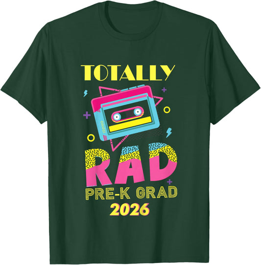 Totally Rad Pre-K Grad Preschool Graduation 2026 T-Shirt - T-Shirt | Forest