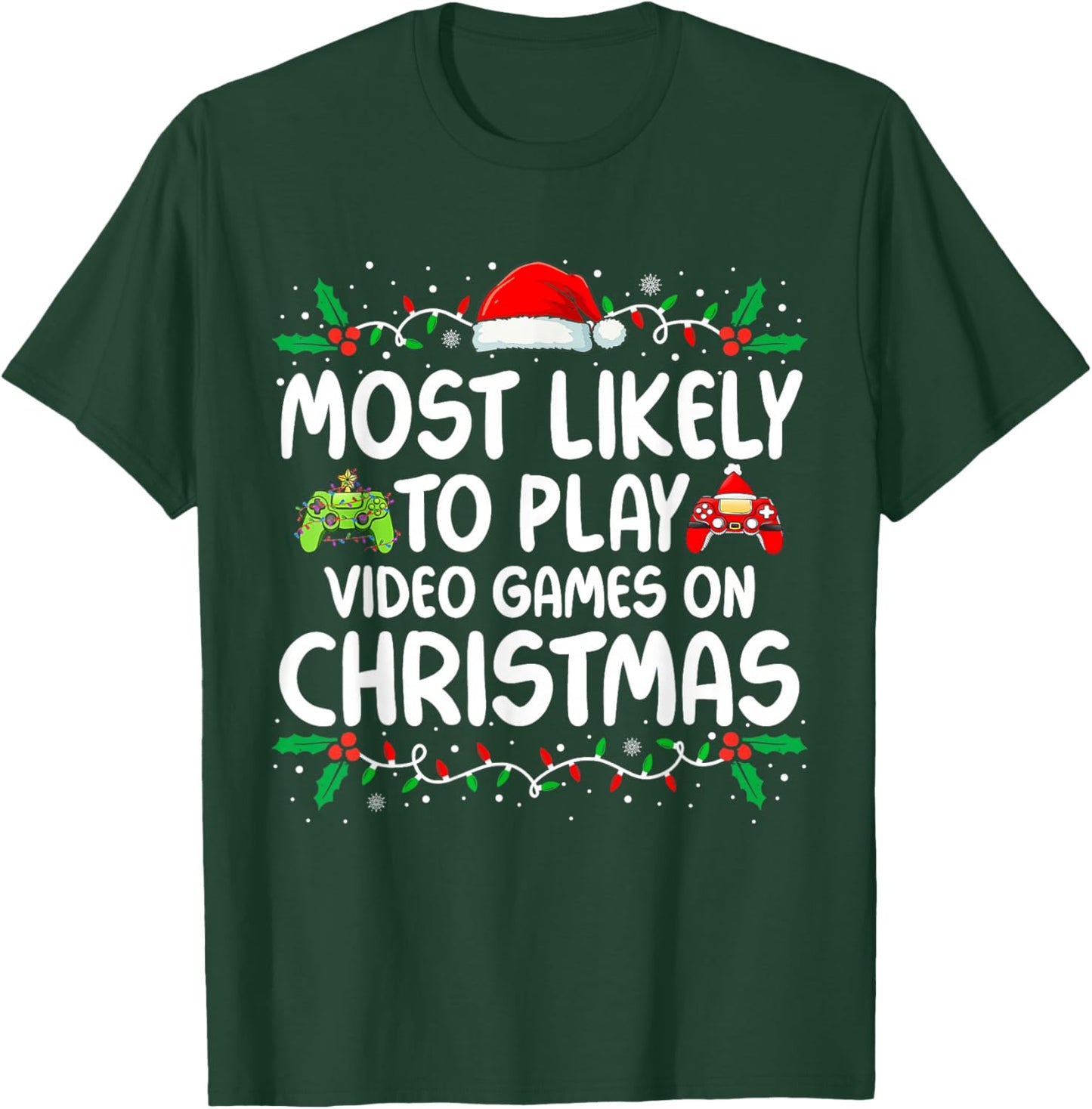 Most Likely to Play Video Game On Christmas Santa Gaming T-Shirt - T-Shirt | Forest