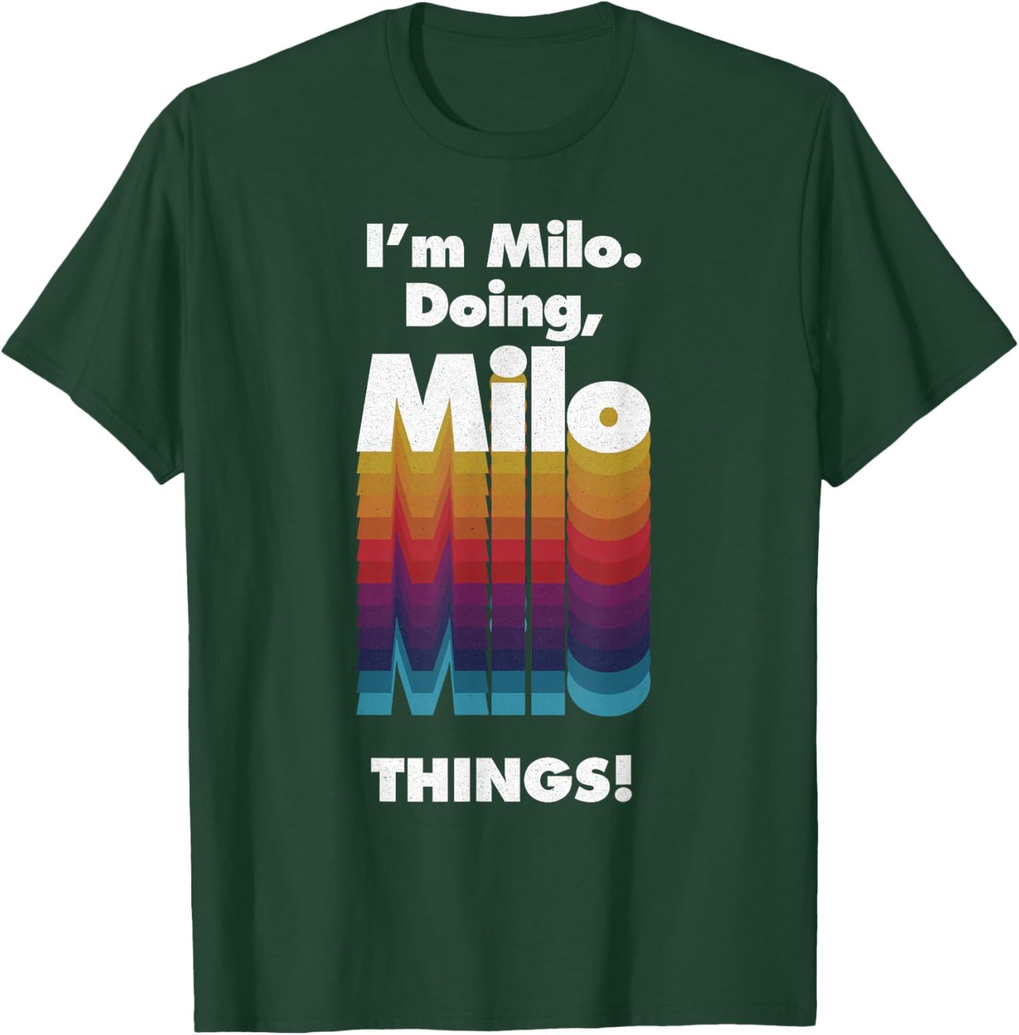 I'm Milo Doing Milo Things Funny Birthday Name Grunge T-Shirt - T-Shirt | Forest